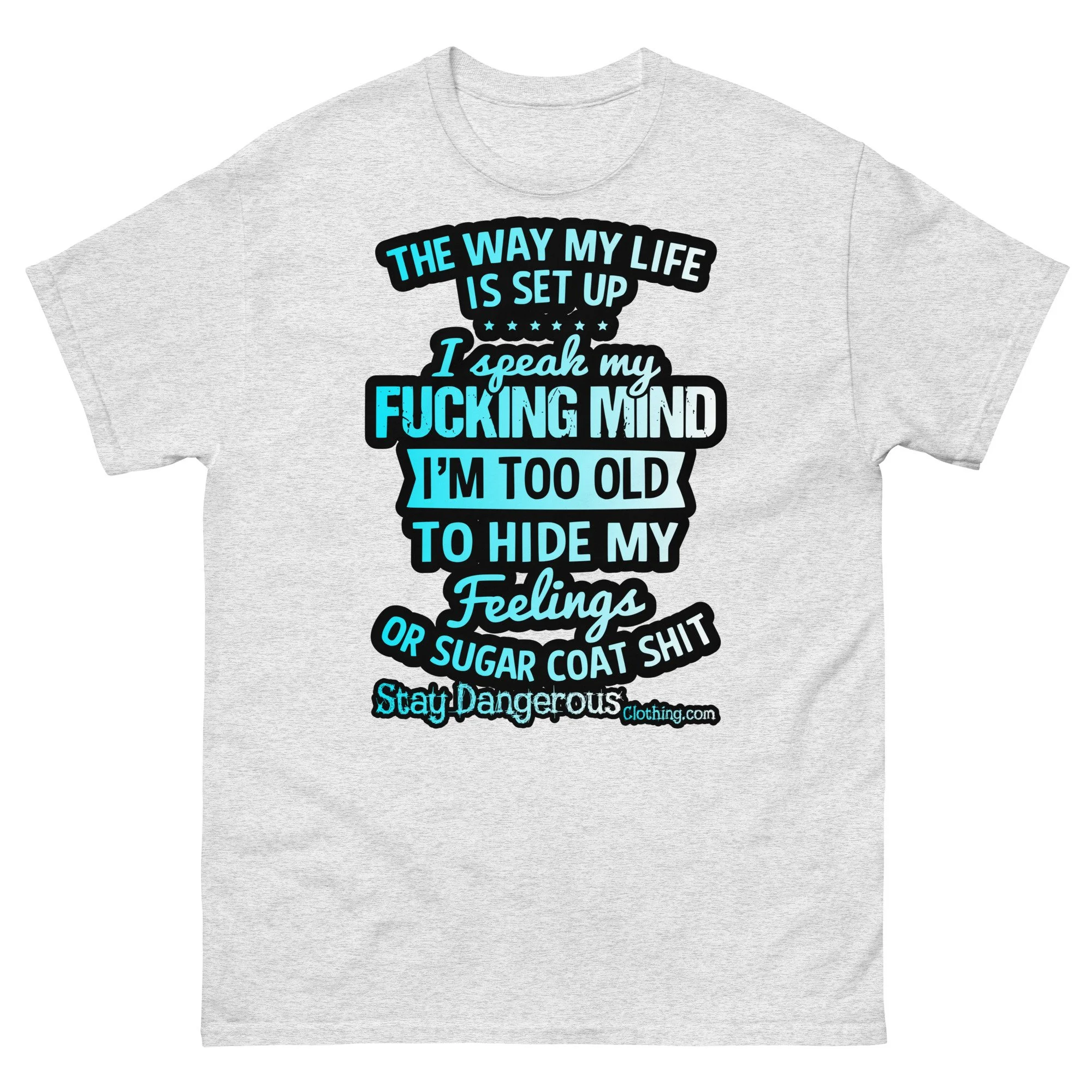 The way my life is set up Unisex T-Shirt