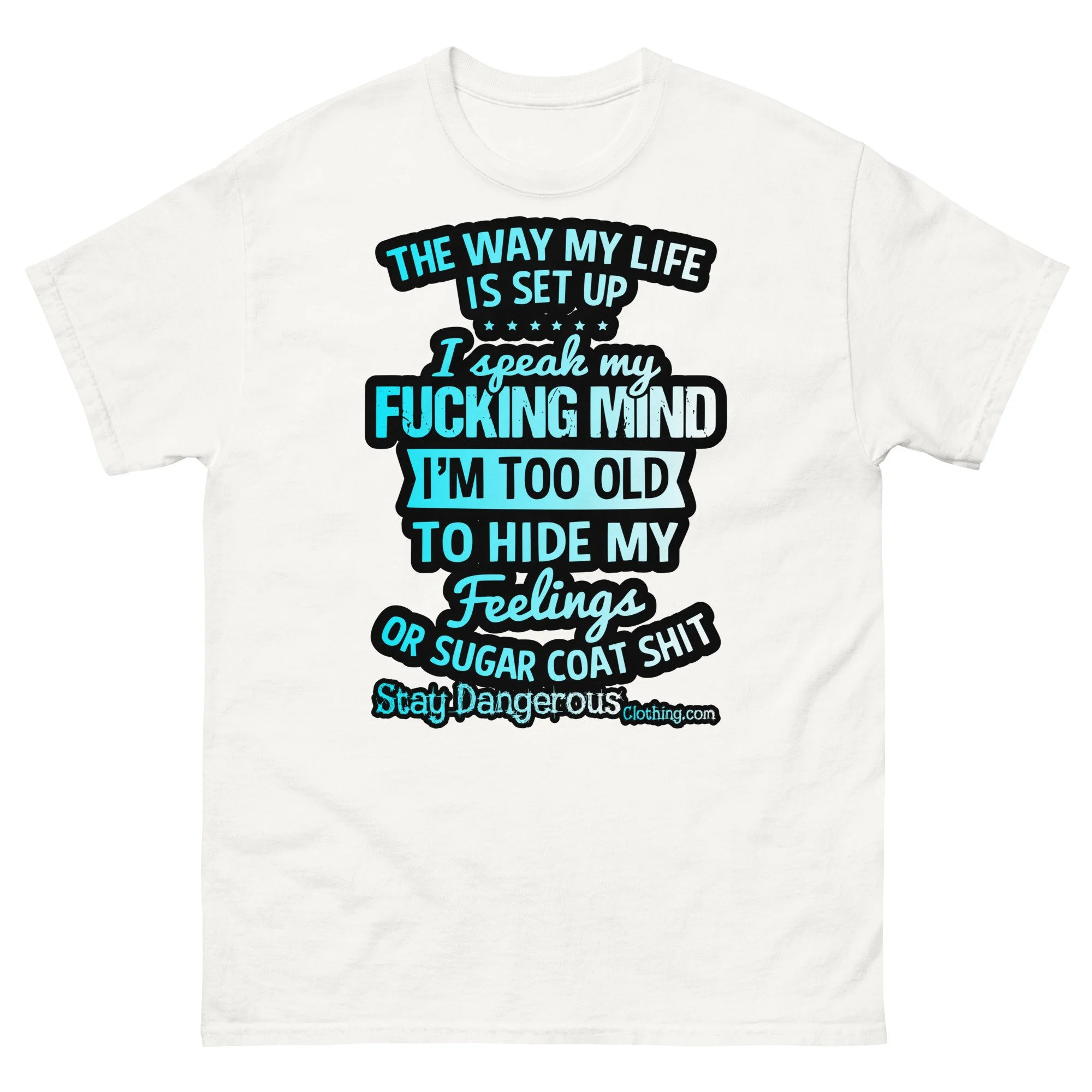 The way my life is set up Unisex T-Shirt