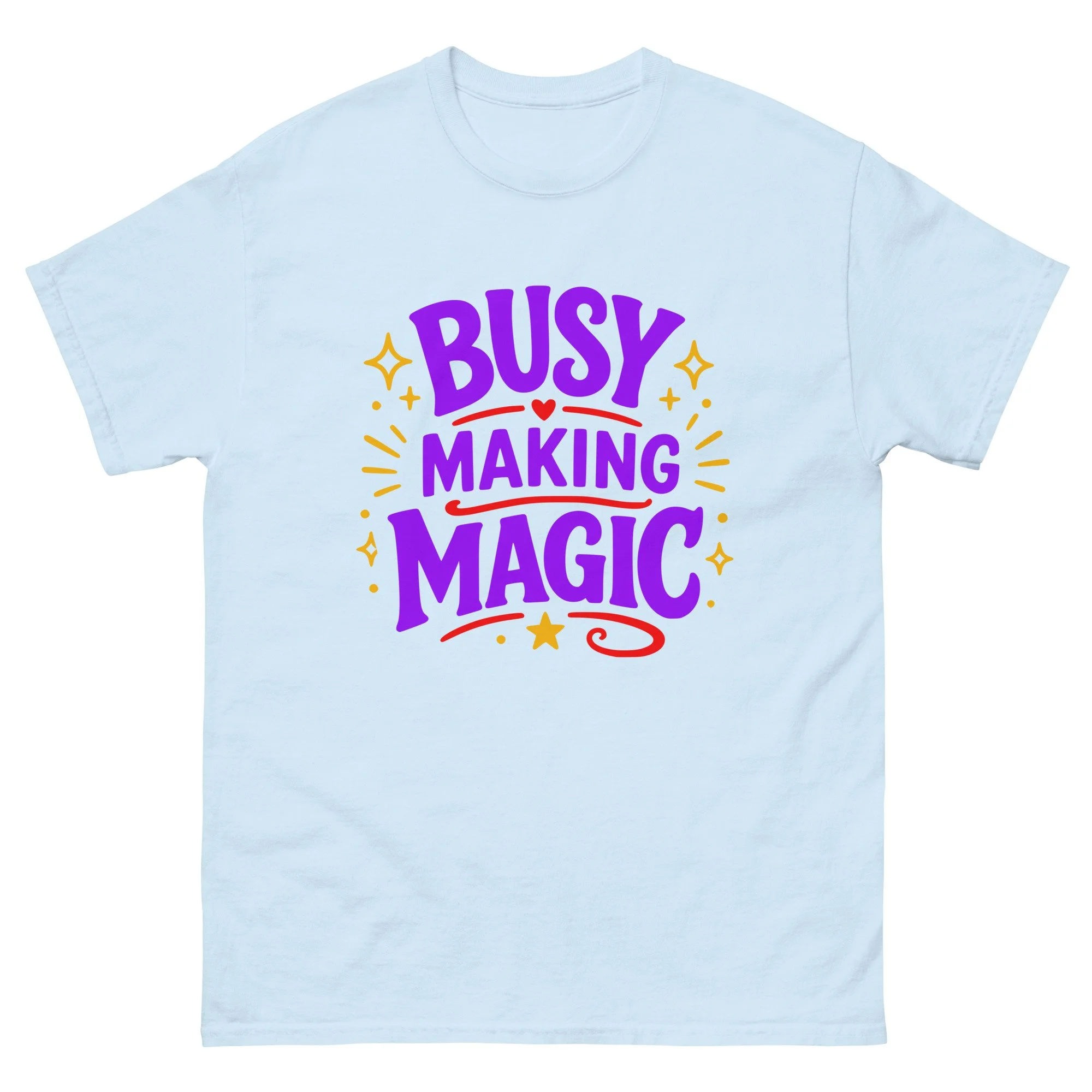 Busy Making Magic Unisex T-Shirt