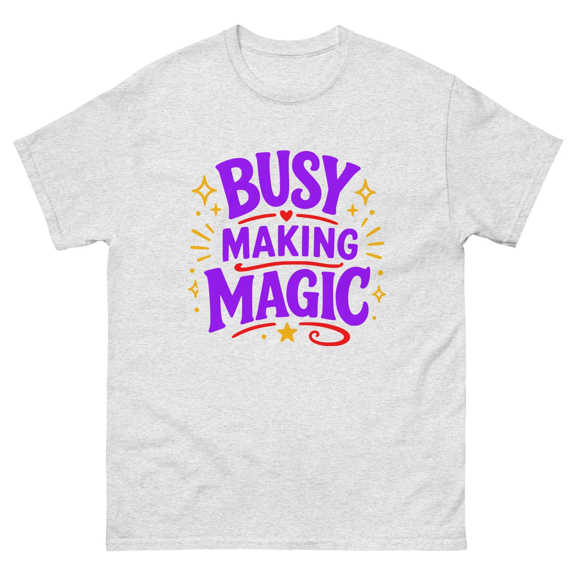 Busy Making Magic Unisex T-Shirt