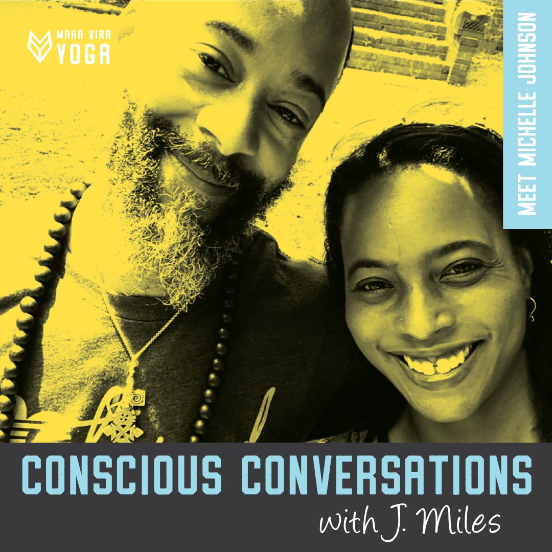 Yellow-tinted photo of a bearded man and a smiling woman taking a selfie together outdoors. Text on the image includes "Meet Michelle Johnson," "Conscious Conversations with J. Miles," and a logo with the words "Maha Vira Yoga."