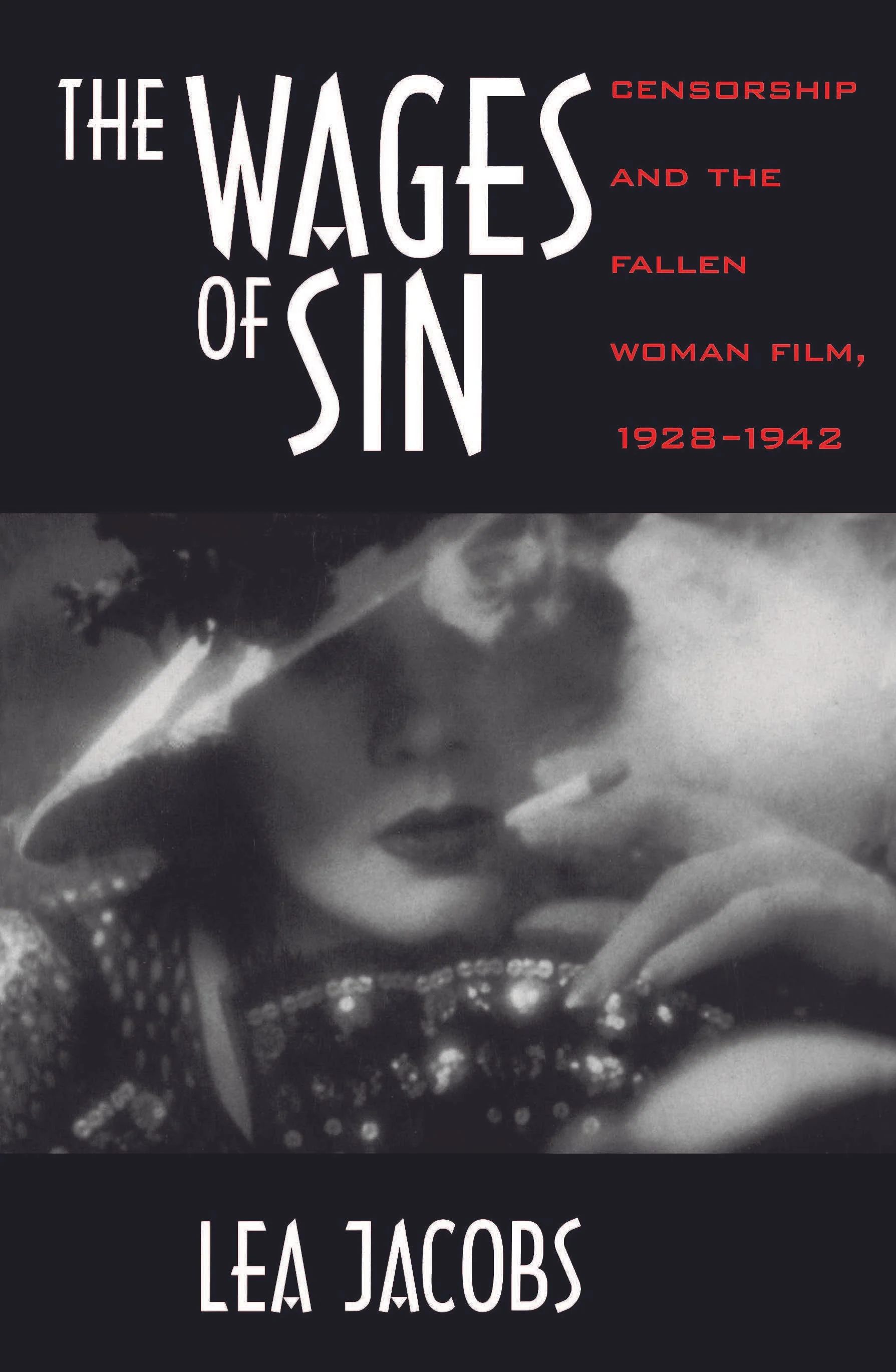 'The Wages of Sin' by Lea Jacobs, discussing censorship and the fall of women in film from 1928 to 1942.