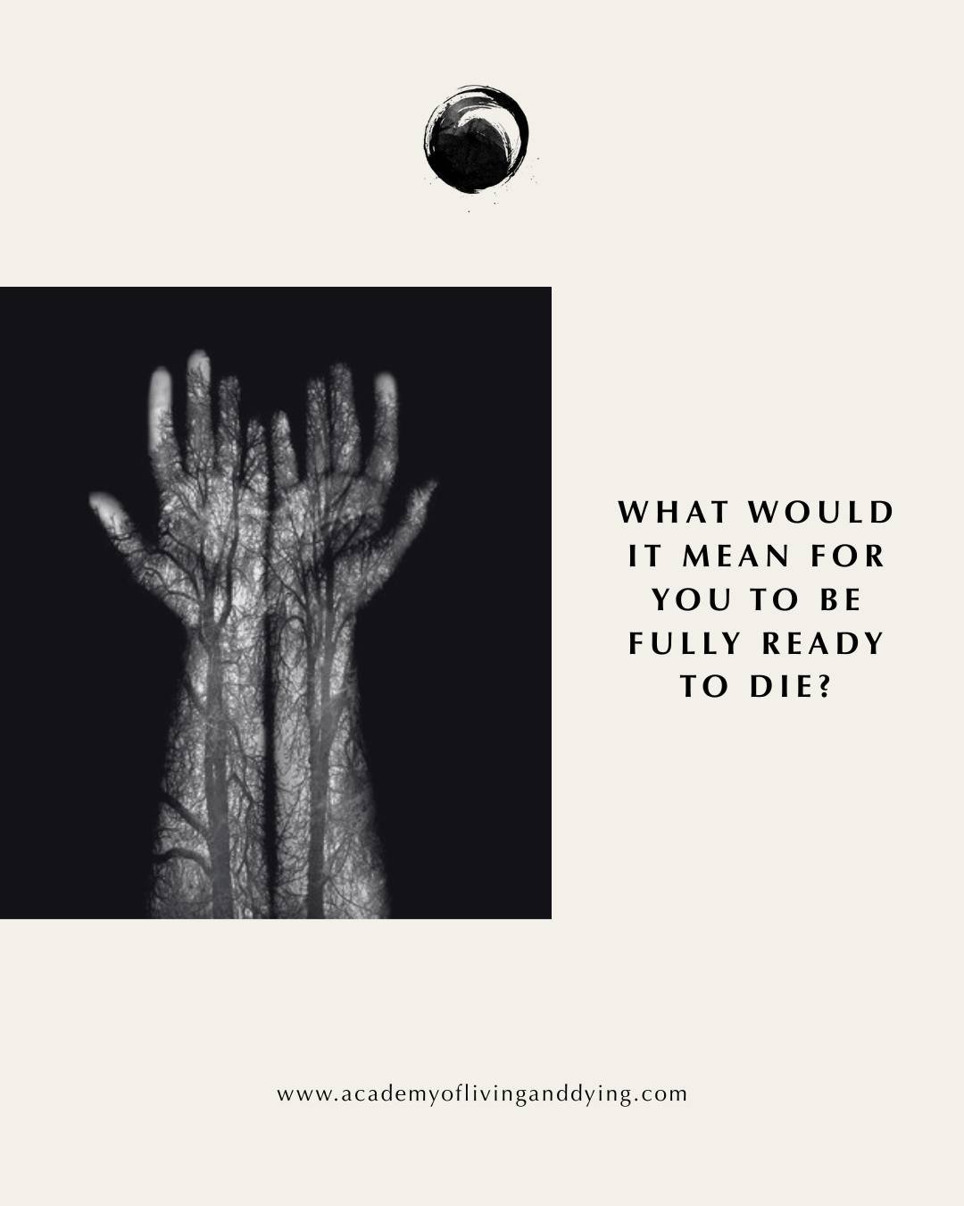 What would it mean for you to be fully ready to die?

Not in fear. Not in denial. But with greater peace, clarity, and acceptance of what matters most.

This work invites a deeper kind of preparation, emotional, spiritual, and practical, so that deat