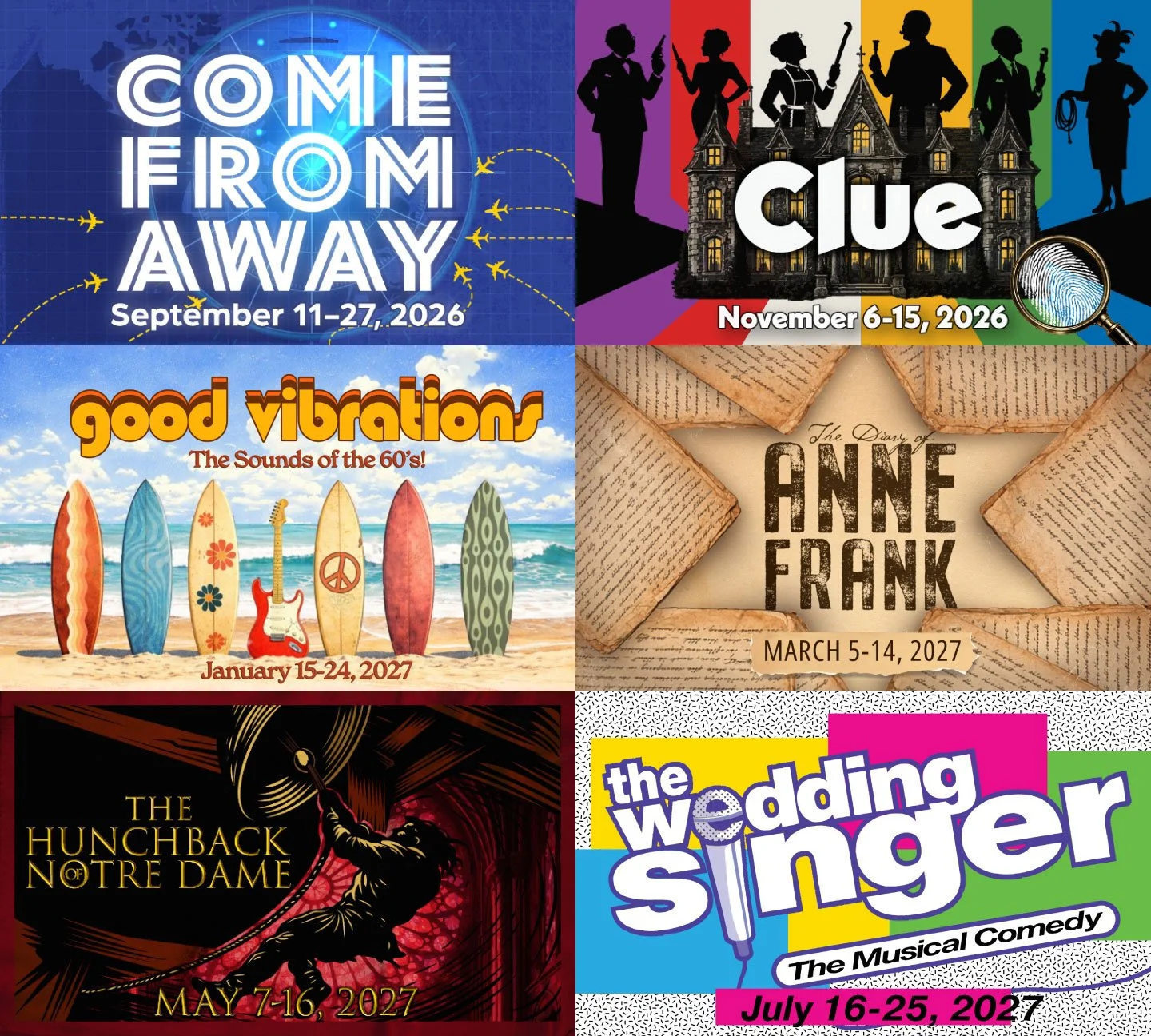 Collage of four event posters. Top left: 'Come From Away' musical, September 11-27, 2026. Top right: 'Clue' play, November 6-15, 2026, with silhouettes of people and a mansion. Bottom left: 'Good Vibrations,' 1960s music theme, January 15-24, 2027, illustrated with surfboards and a beach scene. Bottom middle: 'Anne Frank' play, March 5-14, 2027, with an image of a diary. Bottom right: 'The Wedding Singer' musical comedy, July 16-25, 2027, with colorful text and a microphone.