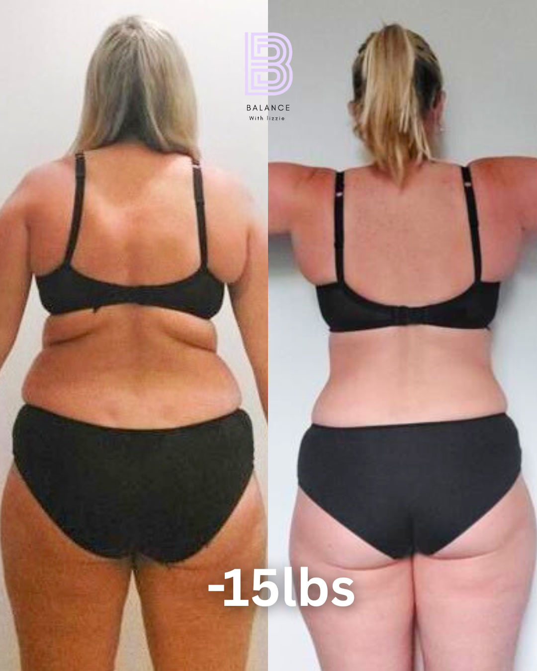 Comparison photo showing a woman before and after losing 15 pounds, with changes in body shape and size, wearing the same black underwear in both images.