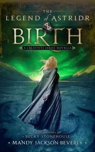 Book cover for "The Legend of Astridr Birth" with a woman walking near a body of water under a green aurora sky.
