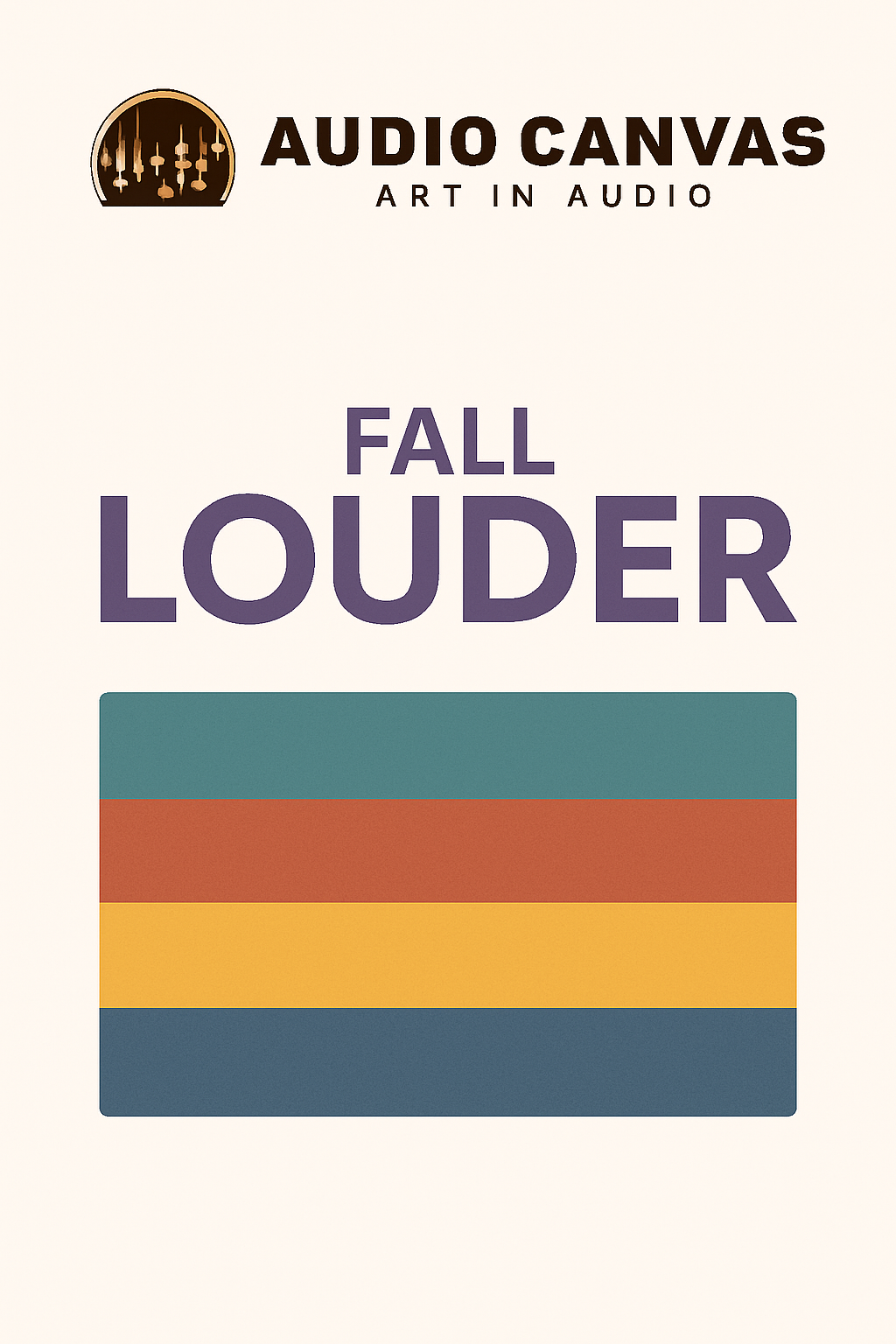 Fall Louder Audio Canvas Poster.png