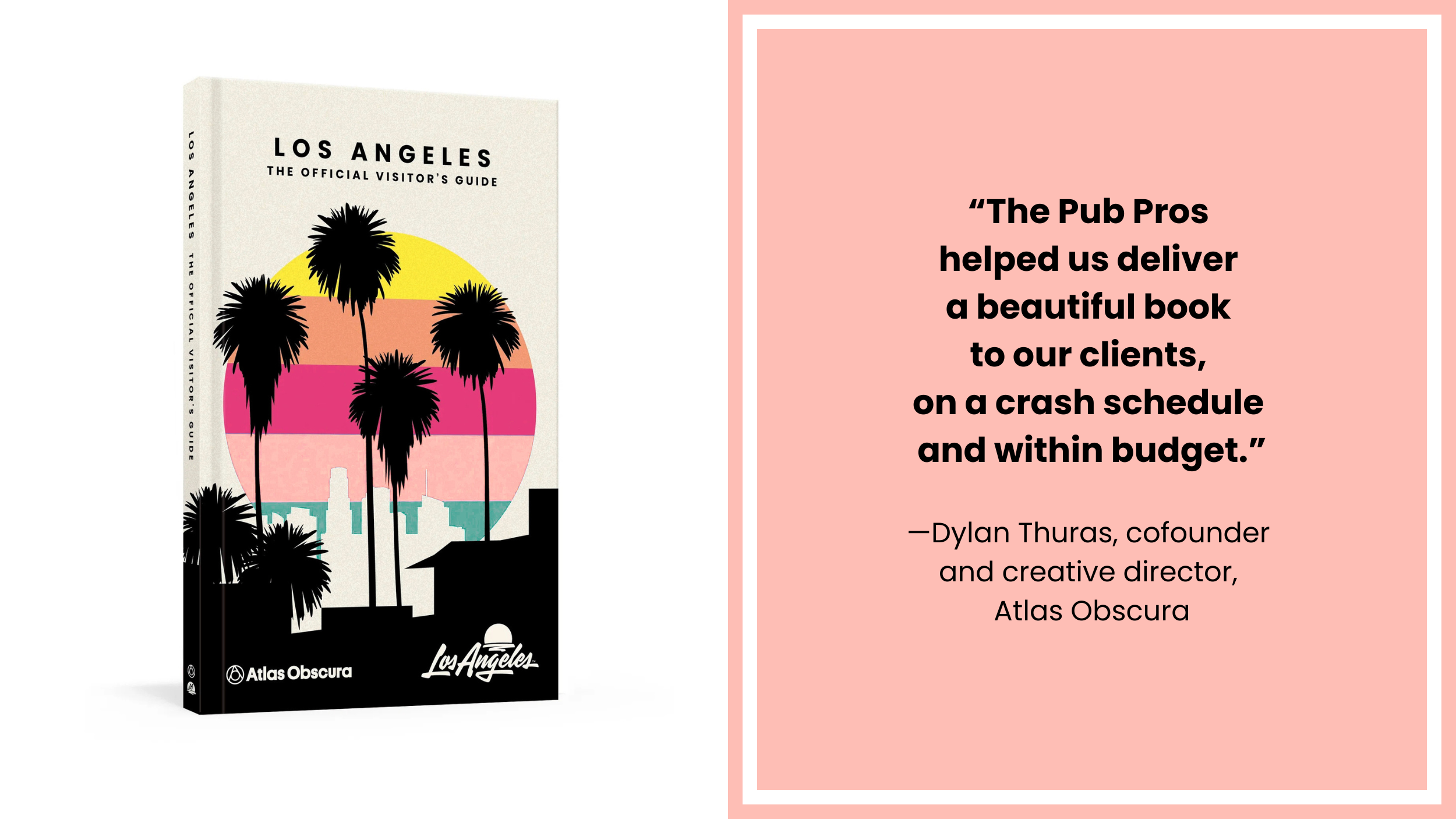 Image of a guidebook titled "Los Angeles The Official Visitor's Guide" with a design featuring palm trees and a sunset silhouette, alongside a quote about the pub pros and a brief biography of Dylan Thuras.