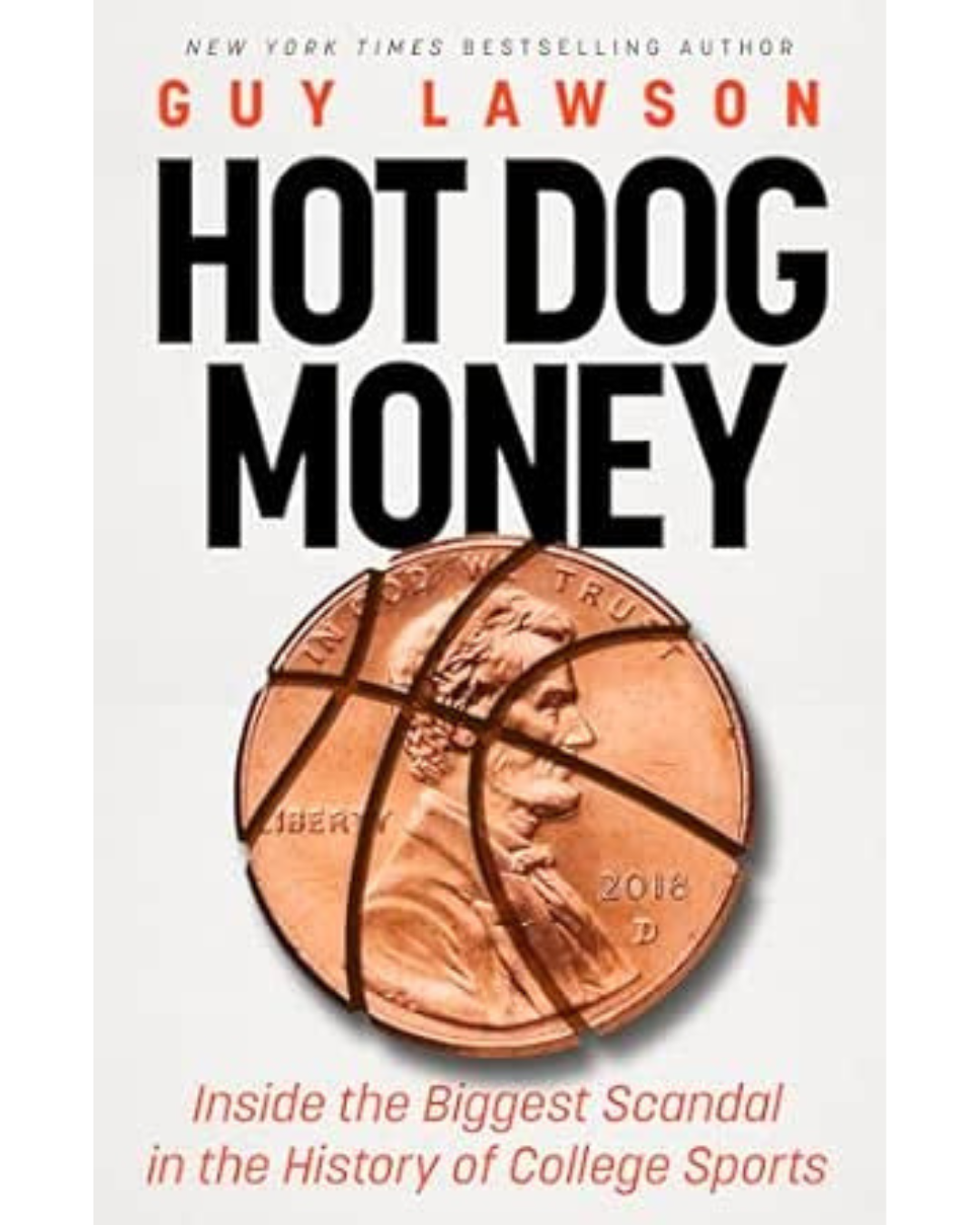 Book cover for "Hot Dog Money" by Guy Lawson featuring a basketball made from copper pennies with a portrait of Abraham Lincoln.