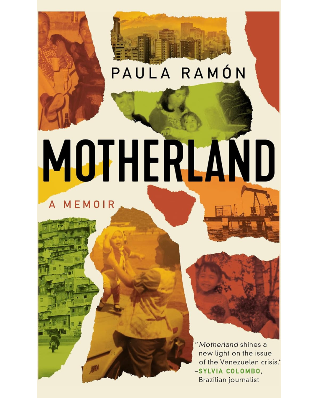 Cover of a memoir titled 'Motherland' by Paula Ramón, featuring a collage of photos of Venezuelan cityscapes, children, and people, with torn paper shapes in various colors.