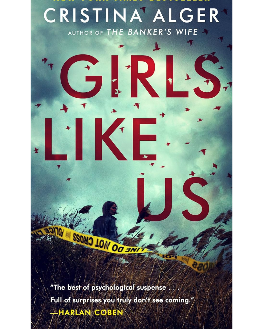 Book cover of 'Girls Like Us' by Cristina Alger featuring a cloudy sky, a person standing in tall grass, and yellow police tape in the foreground.