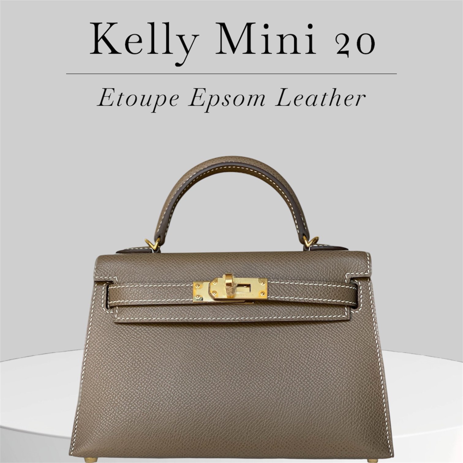 Kelly Mini 20 in Etoupe. Genuine Epsom leather, gold hardware and strap