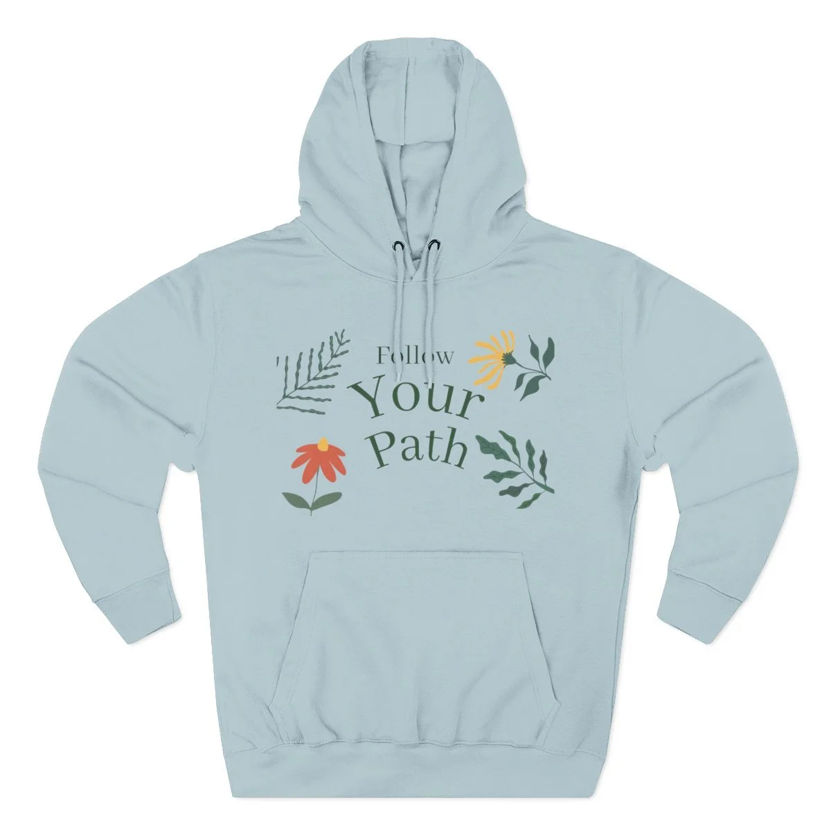 Follow Your Path, Because who will? Hoodie