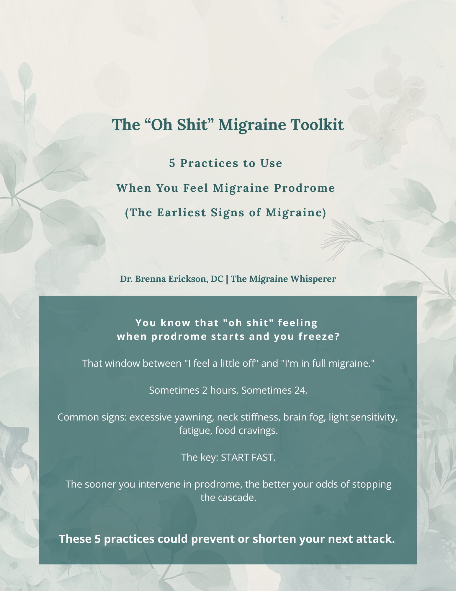 A presentation slide titled 'The "Oh Shit" Migraine Toolkit' discussing 5 practices to manage migraines early. It explains recognizing early signs like excessive yawning and fatigue, with tips to act quickly to prevent migraines from worsening. The slide is authored by Dr. Brenna Erickson and emphasizes starting treatment fast to prevent cascades.