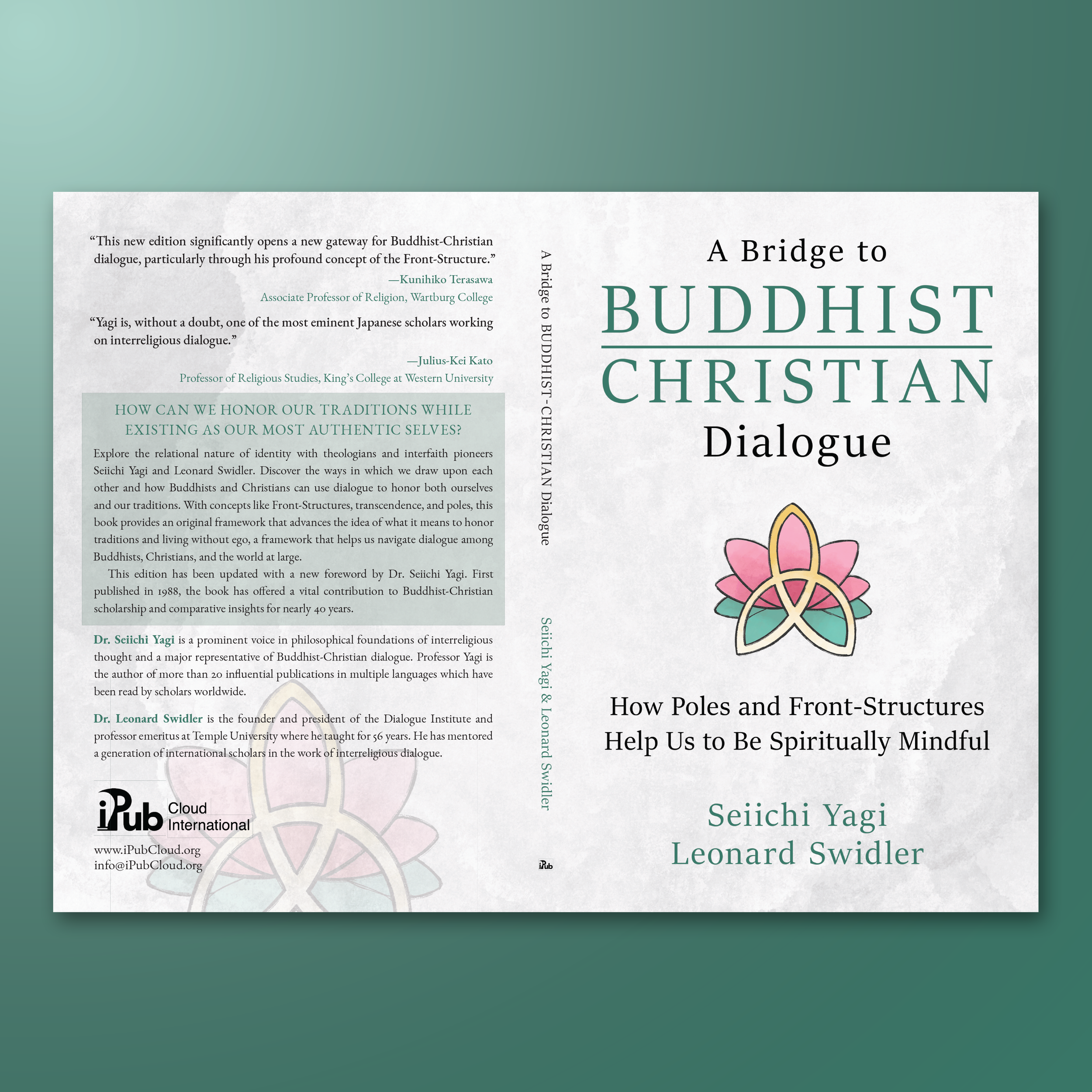 A BRIDGE TO BUDDHIST-CHRISTIAN DIALOGUE. A deeply philosophical and spiritual book on the nature of religious dialogue published by iPub. The lotus illustration was created by Tori Abuschinow, and I was responsible for complementing it with clean typ