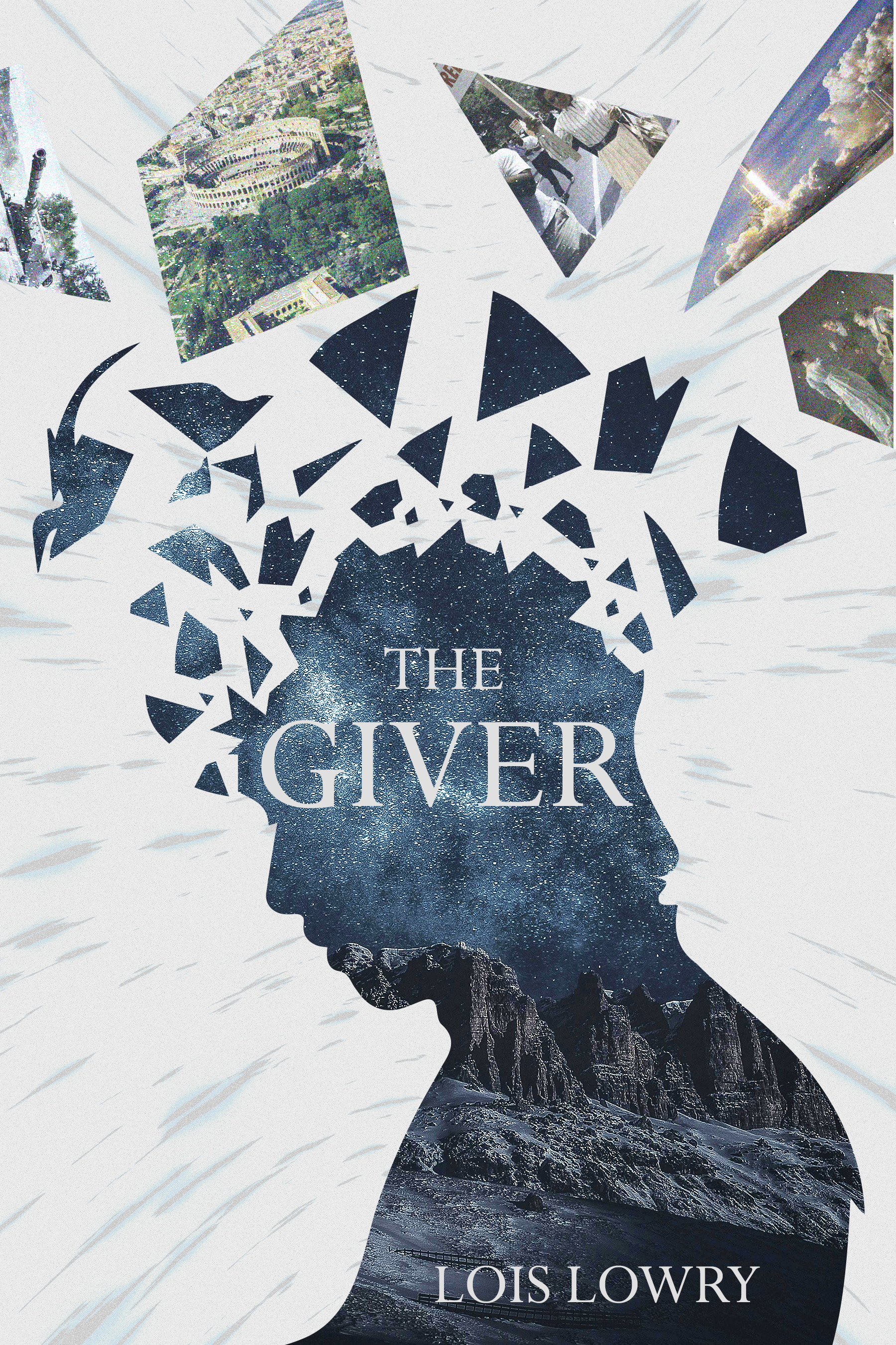 Book cover for 'The Giver' by Lois Lowry featuring a silhouette of a person's head filled with a starry night sky, mountain landscape, and entering fragments with various images including the Colosseum, a rocket launch, and people walking in a city.