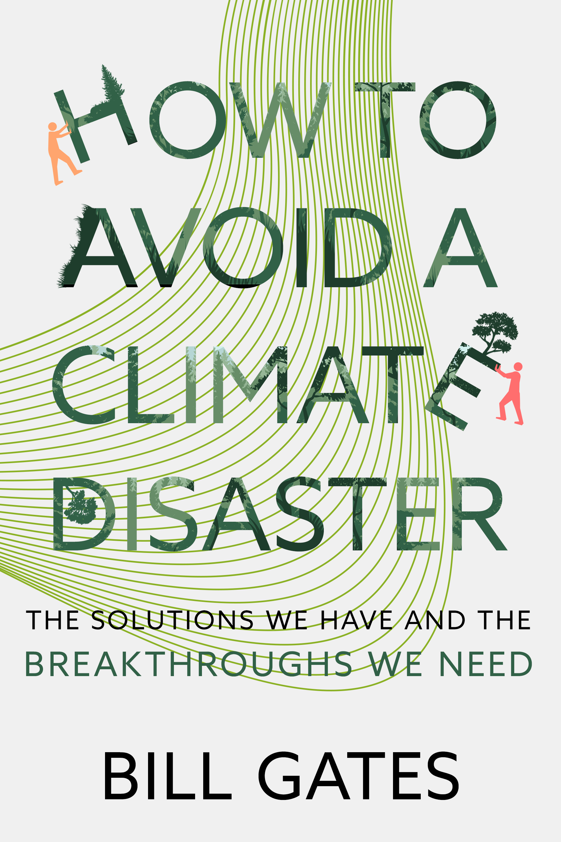 Book cover titled "How to Avoid a Climate Disaster" by Bill Gates, with illustrations of people trying to move trees and protect the environment, and green, earth-toned lines resembling topographical maps or climate patterns.