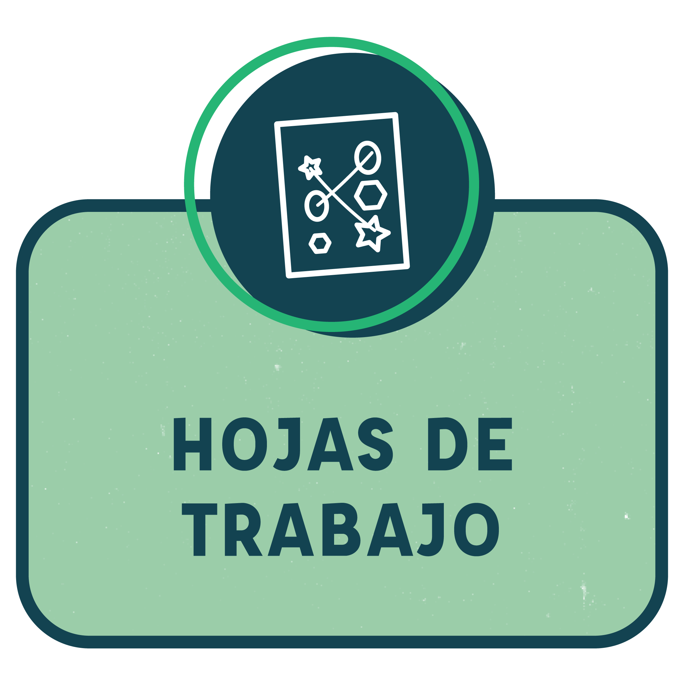 A light green sign with dark green border that reads 'Hojas de Trabajo' in Spanish, meaning 'worksheet' or 'worksheets'. At the top, there is a dark green circular icon with a white outline of a worksheet that has various geometric shapes and lines.
