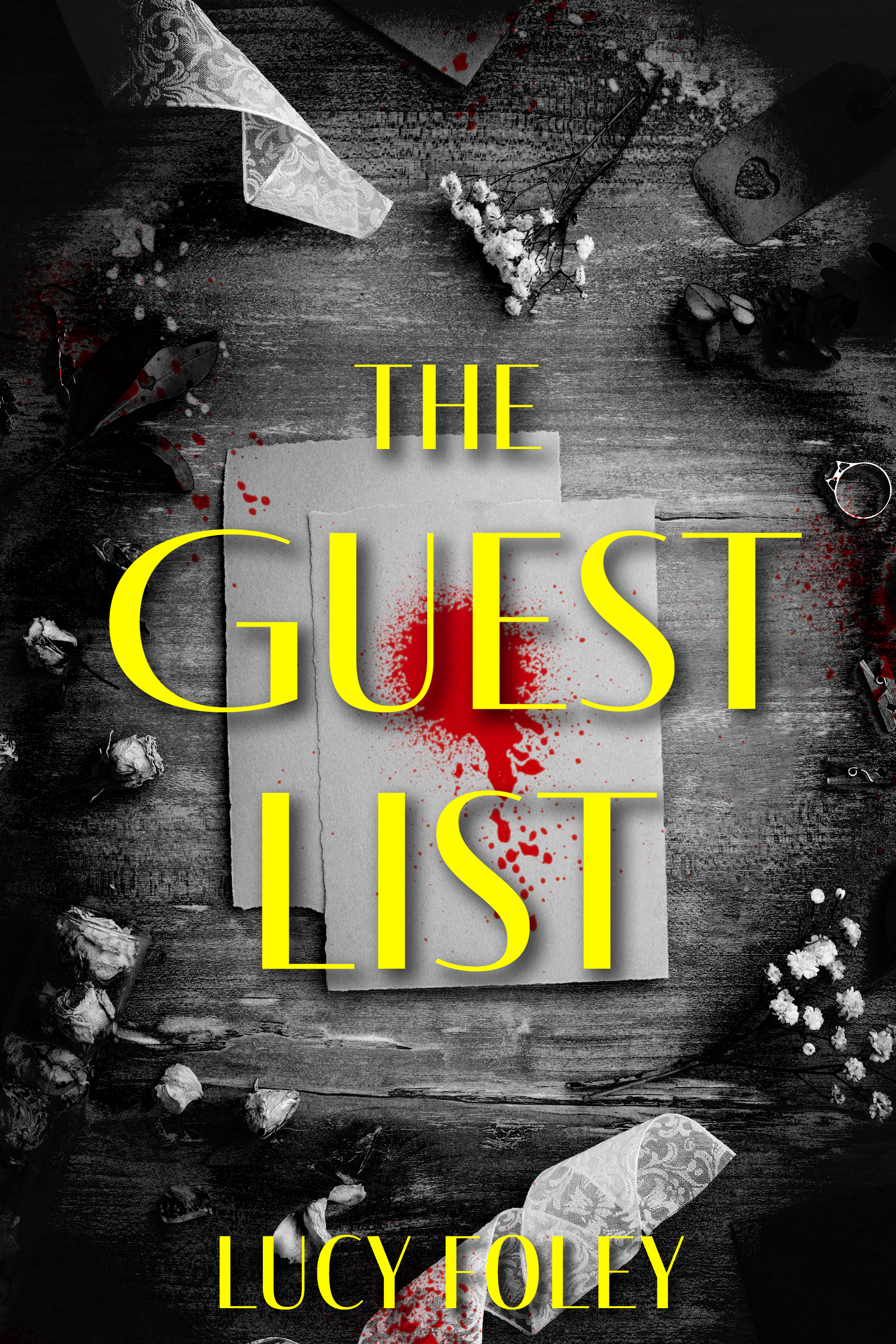 Book cover for 'The Guest List' by Lucy Foley, featuring a dark, eerie scene with blood splatter, a torn piece of paper with bloodstains, dried flowers, and a black and white color scheme.