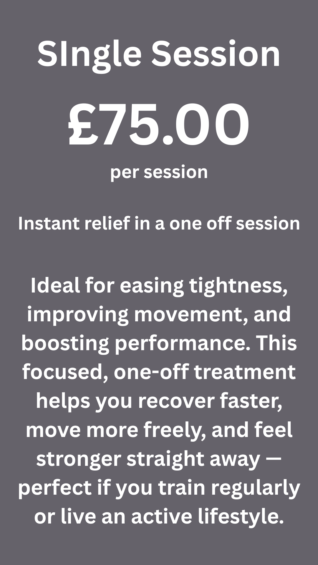 Advertising sign for a single massage session priced at £75, highlighting benefits such as easing tightness, improving movement, and boosting performance with focus on recovery and active lifestyle.