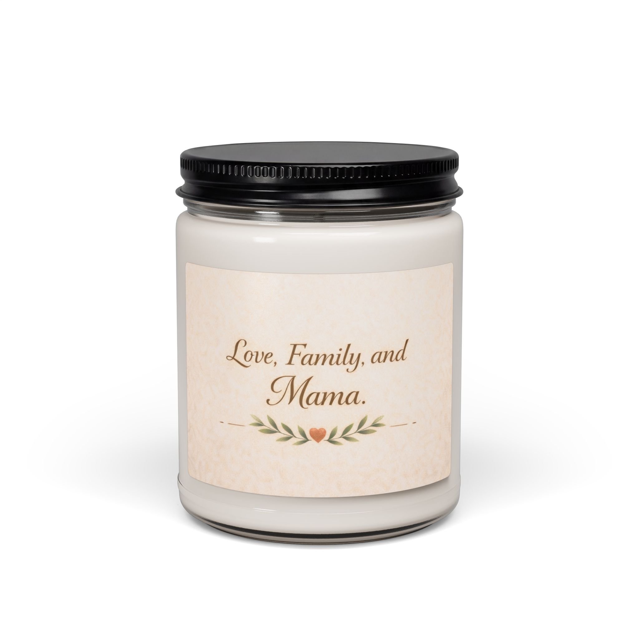 Love, Family, and Mama — 9oz Scented Soy Candle (Mother’s Day Gift)