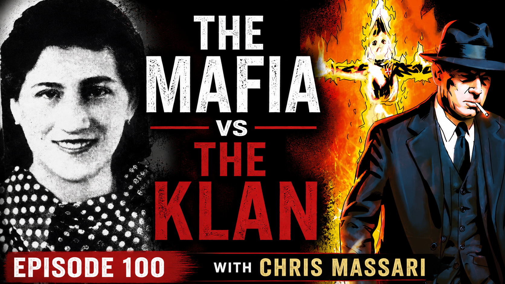 Episode 100: The True Story Behind The Mafia Versus the Klan | Chris Massari