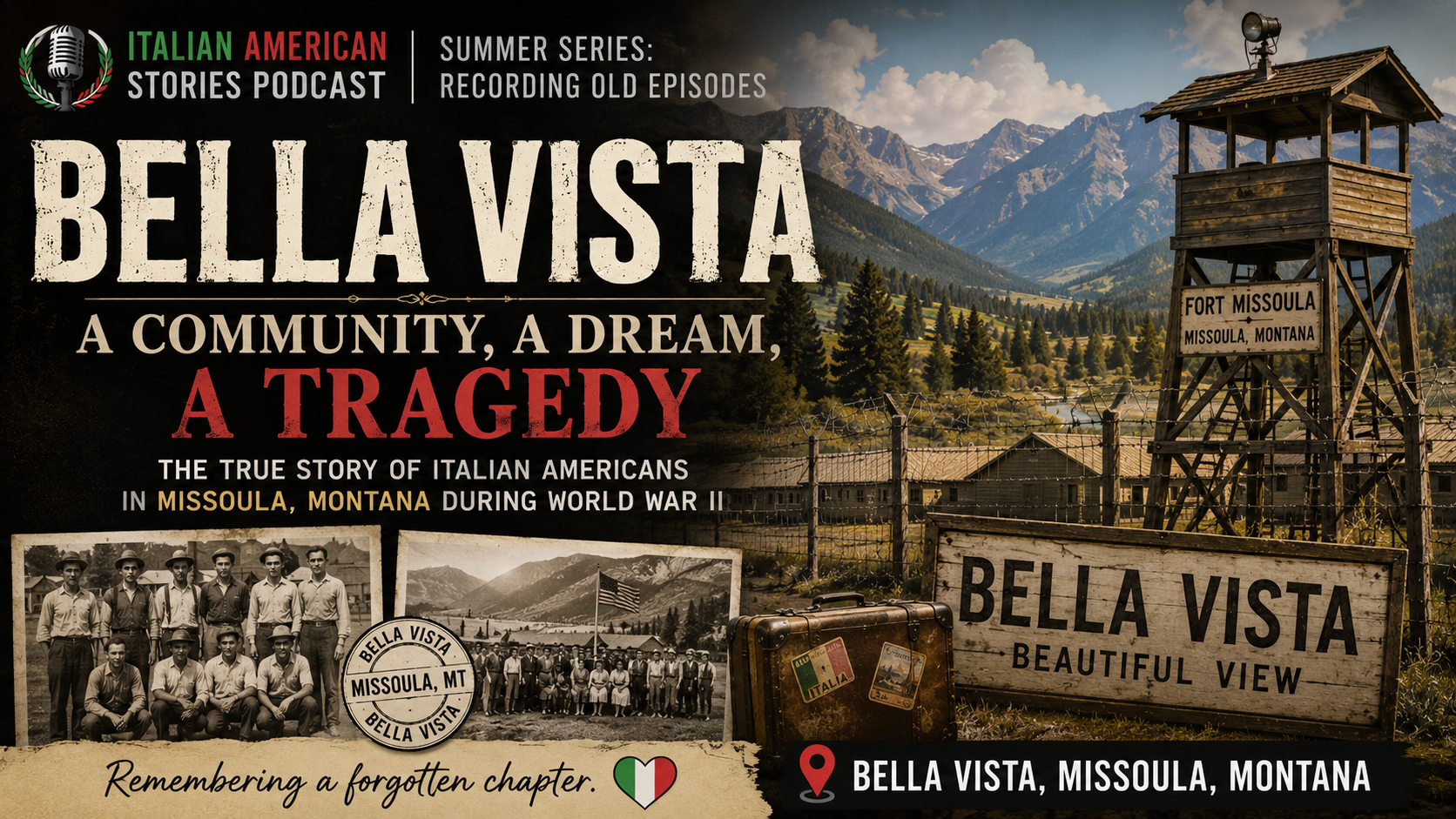 Episode 102: Bella Vista – The Forgotten Story of the Italians of Fort Missoula