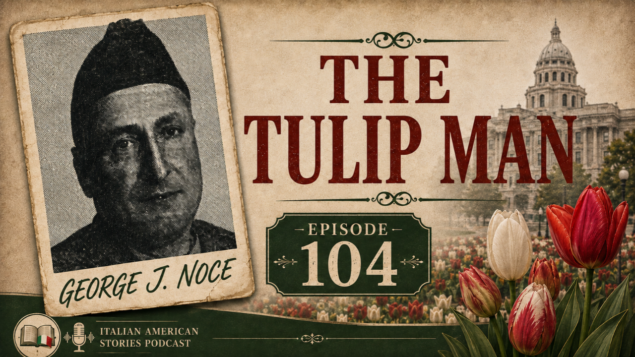 Episode 104 | The Tulip Man of Denver: George Noce 