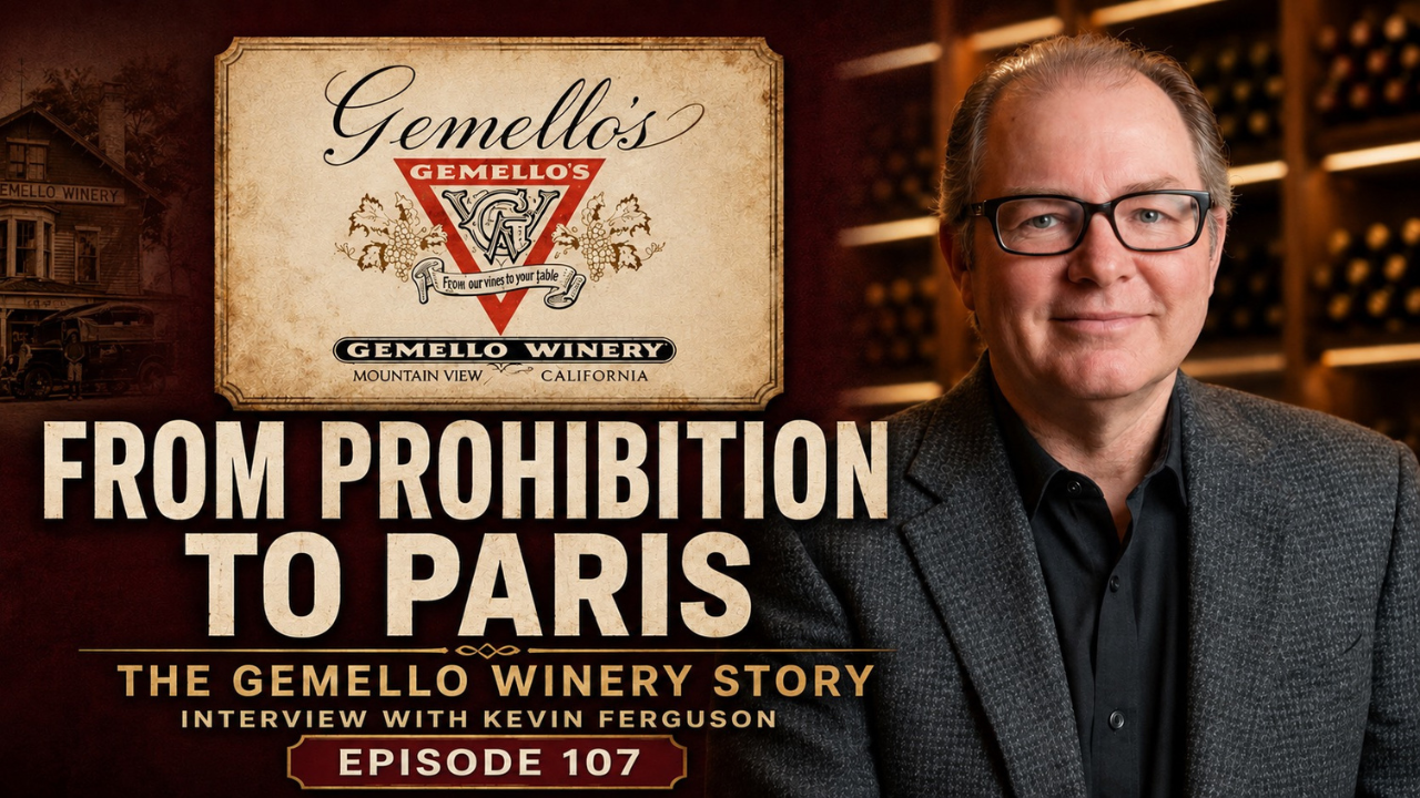 Episode 107: From Prohibition to Paris: The Gemello Winery Story