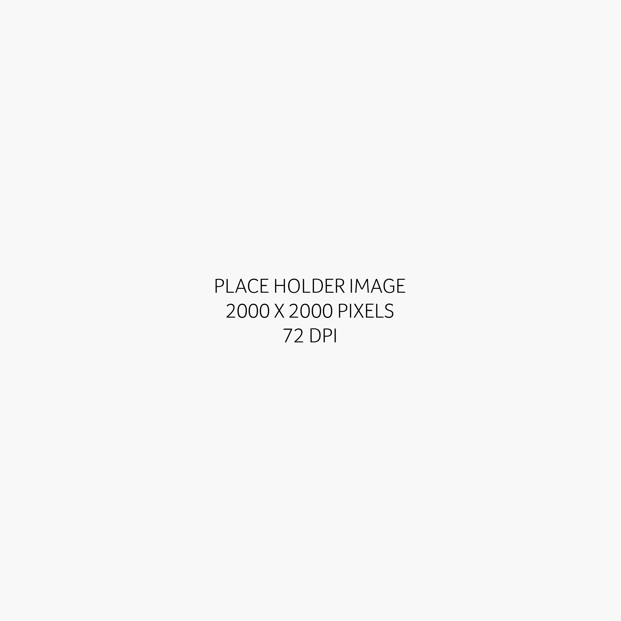 Placeholder image showing text that reads 'PLACE HOLDER IMAGE 2000 X 2000 PIXELS 72 DPI' with no actual image content.