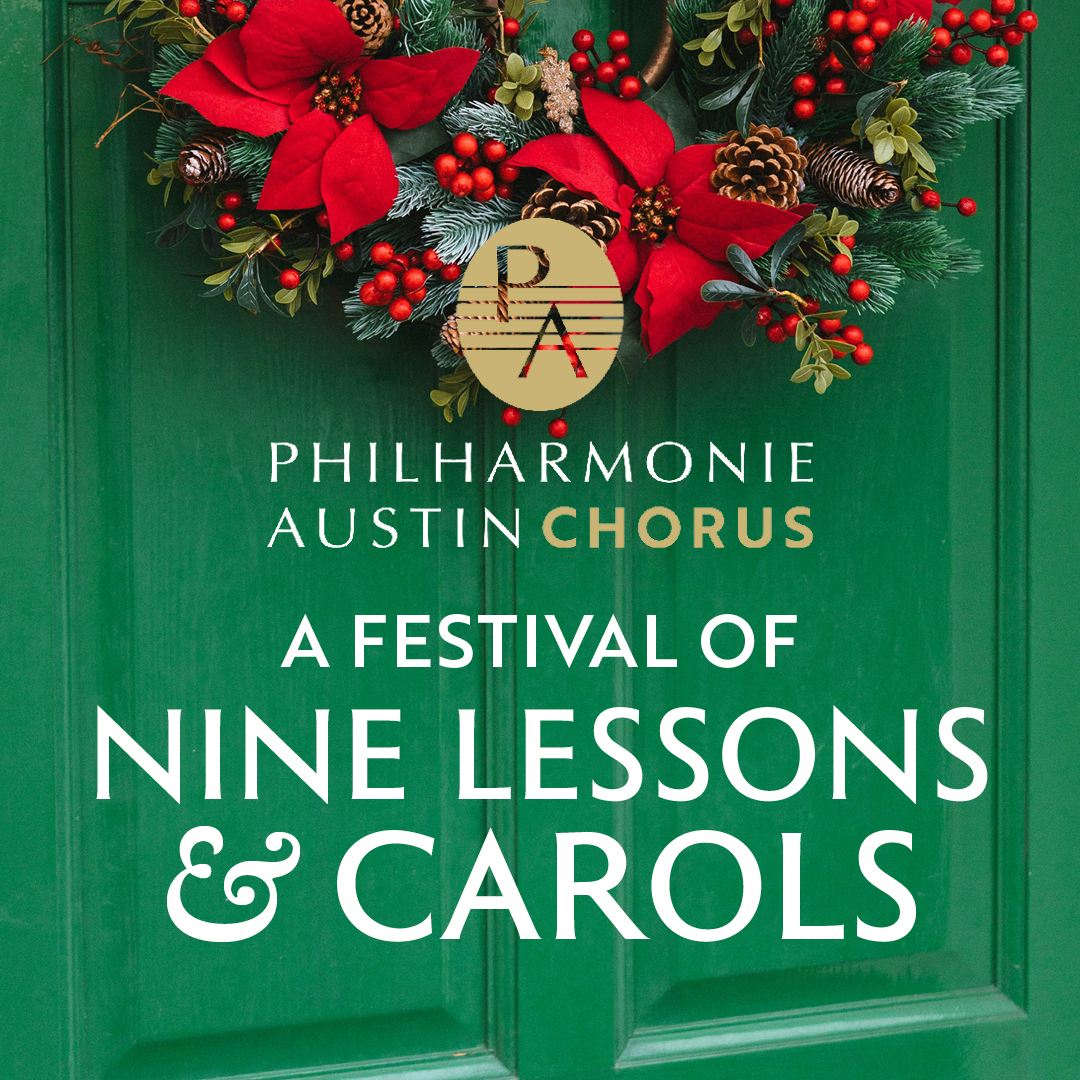 Philharmonie Austin Chorus | A Festival of Nine Lessons and Carols