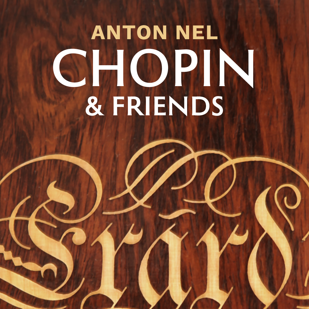 Anton Nel | Chopin & Friends
