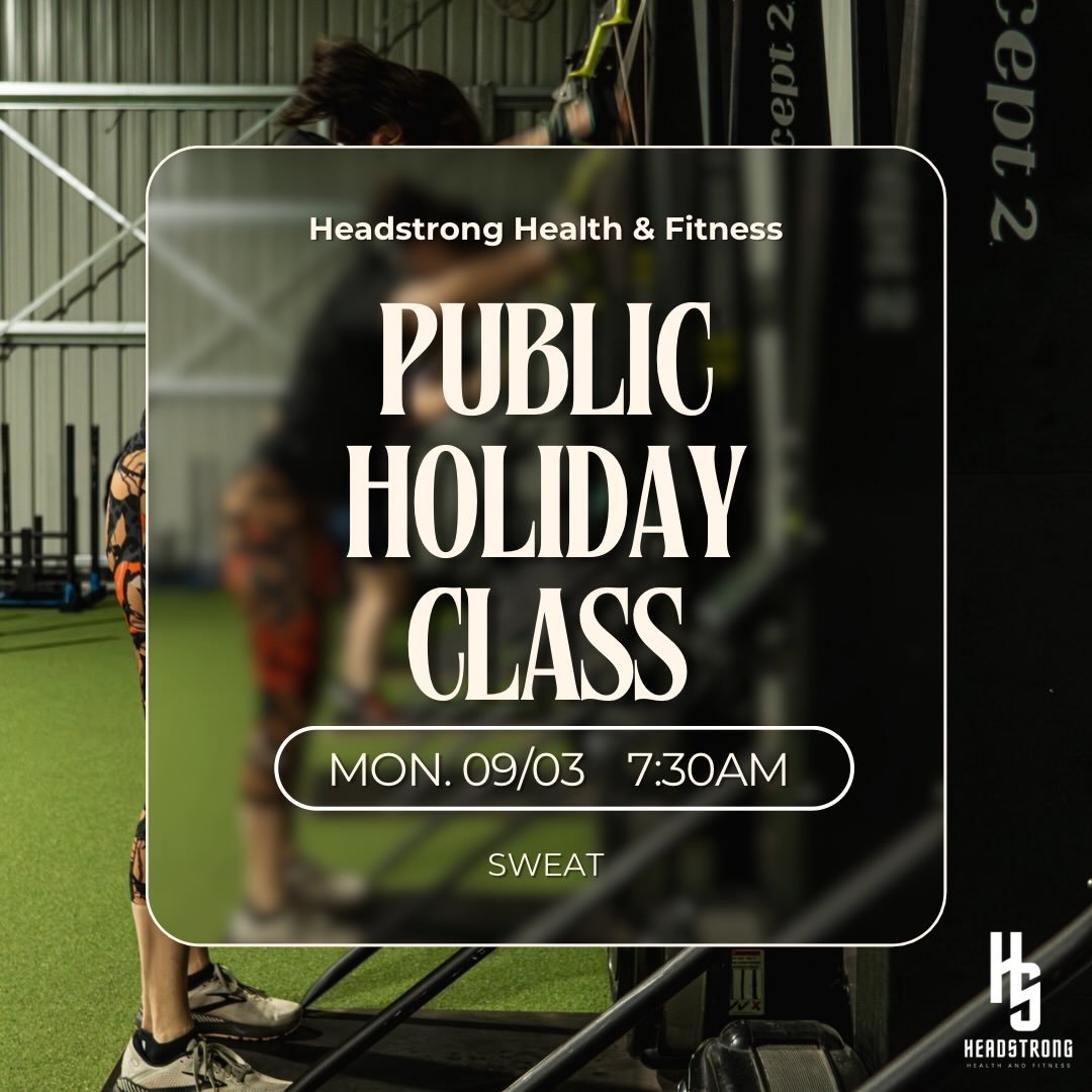 Heads up Headstrong crew!
This Monday is a public holiday, so we&rsquo;ll be running one class only at 7:30am.

Come in, move your body, and start the day strong 💪

Then enjoy the rest of the long weekend relaxing and resetting before a busy week ah