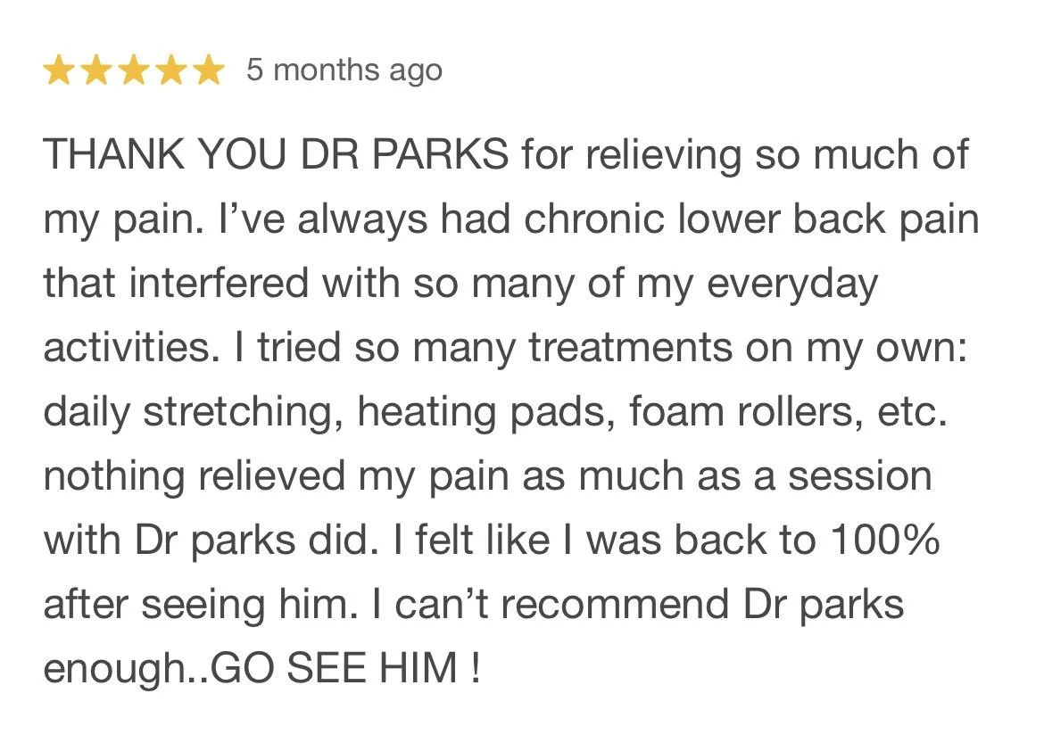 Customer review praising Dr. Parks for relieving chronic lower back pain, mentioning previous ineffective treatments, and recommending others to see him.