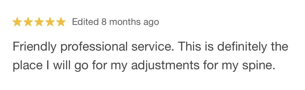 Customer review with 5-star rating, edited 8 months ago, praising friendly and professional service at a chiropractor or adjustment clinic.