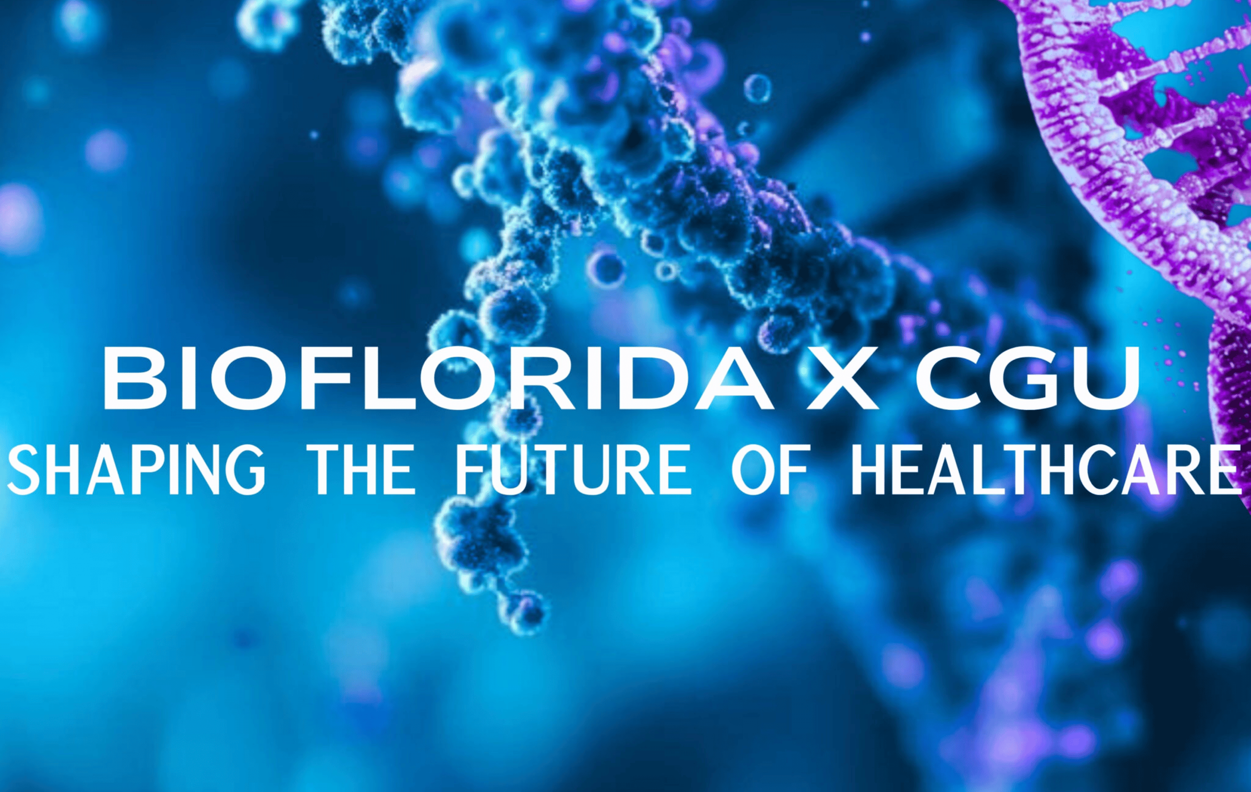 BioFlorida and CGU-Shaping the Future of Healthcare