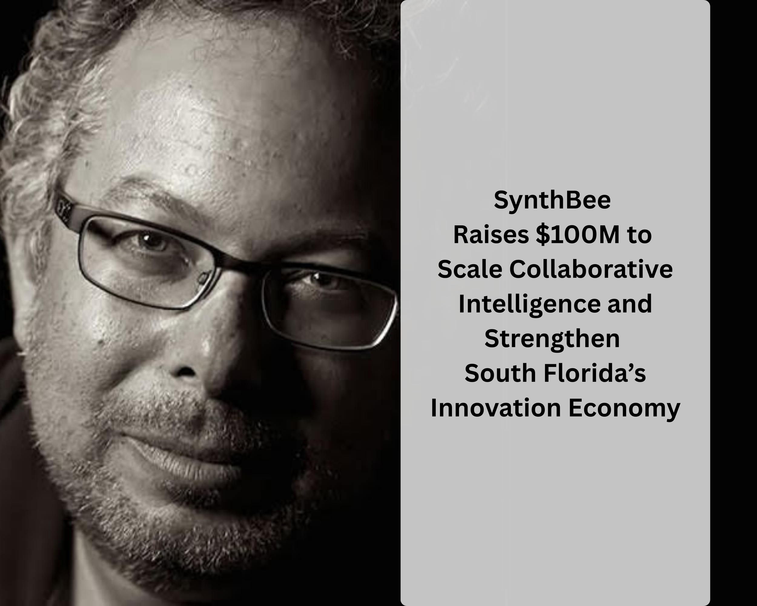 SynthBee Raises $100M to Scale Collaborative Intelligence and Strengthen South Florida’s Innovation Economy