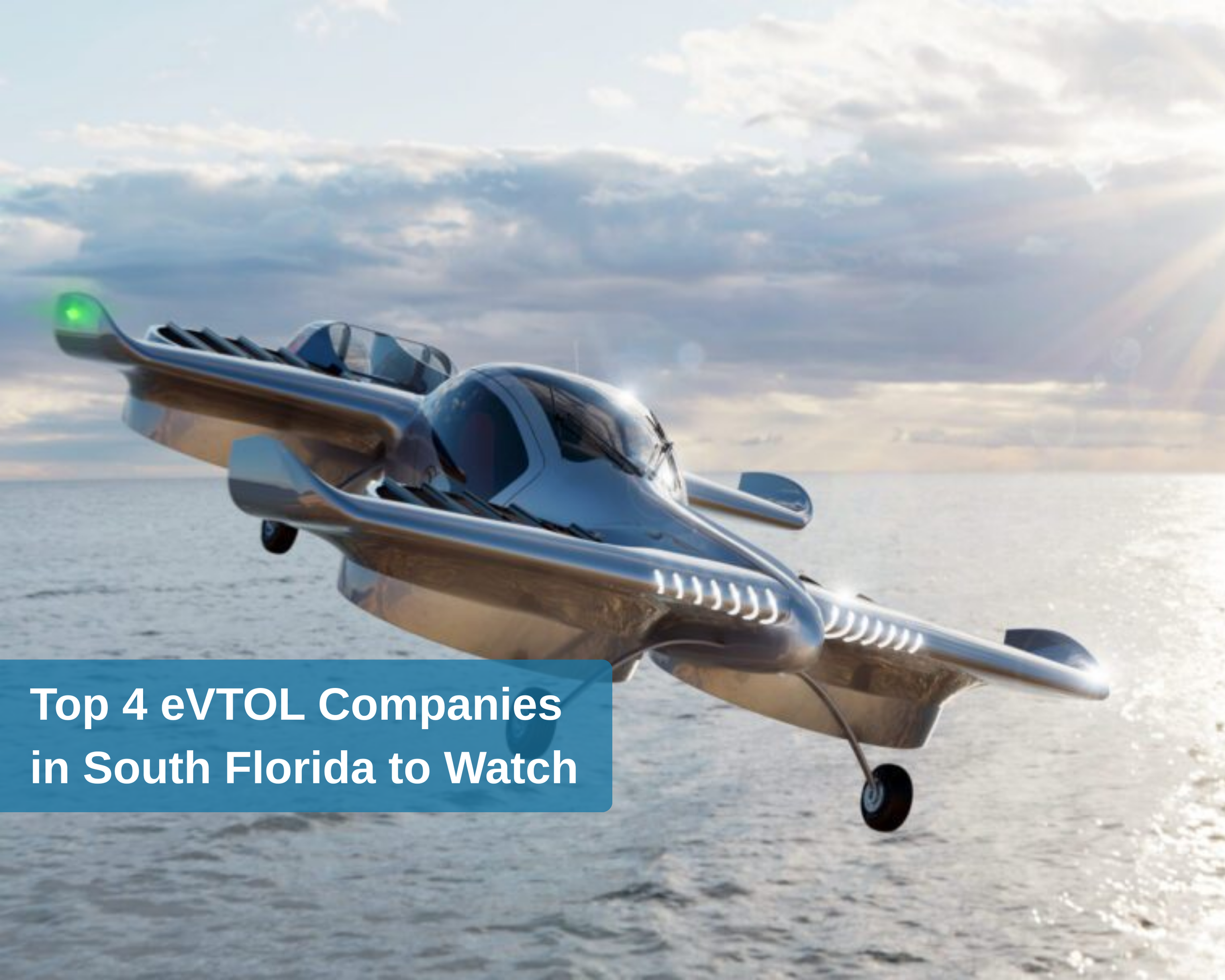 Top 4 eVTOL Companies in South Florida to Watch