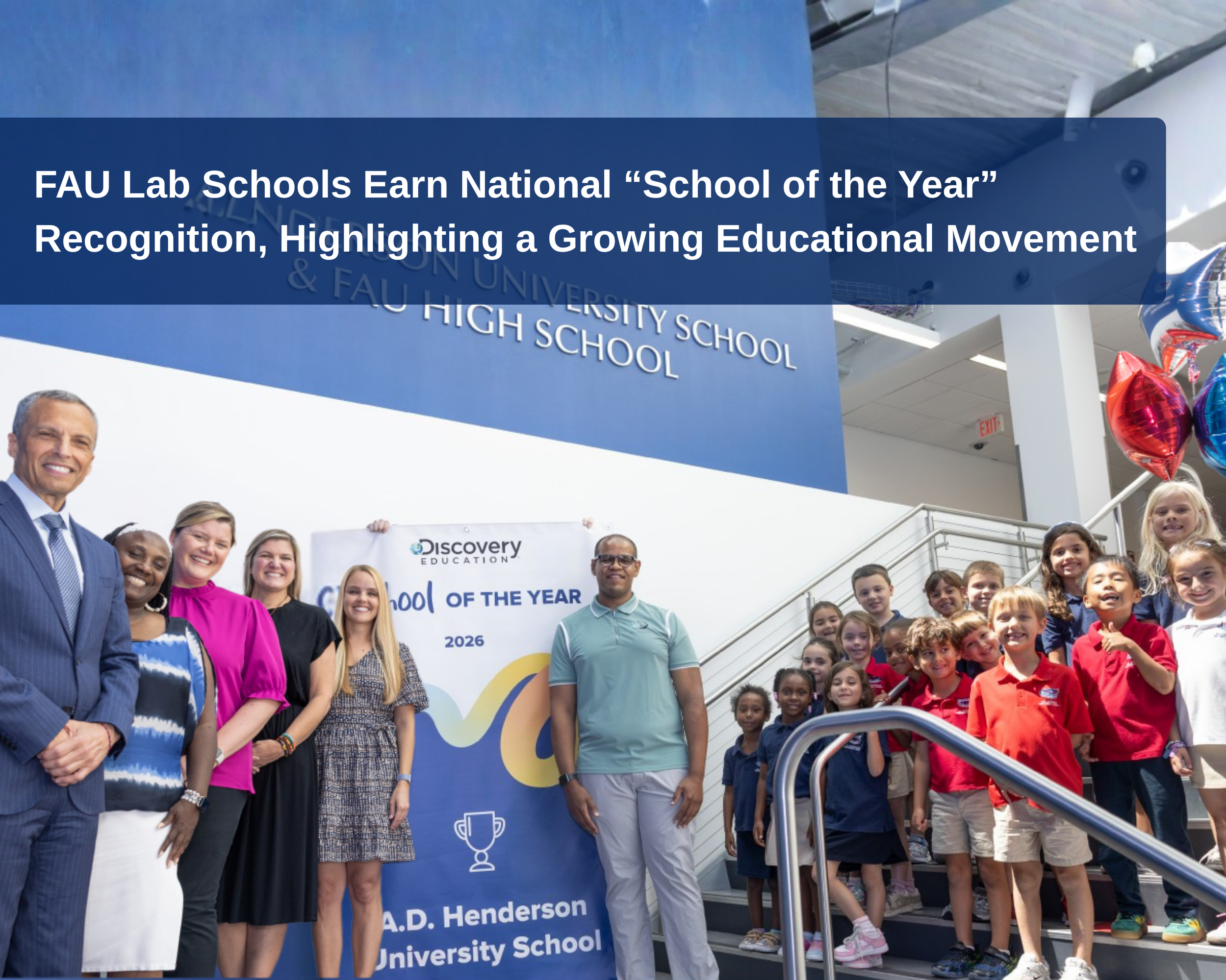 FAU Lab Schools Earn National “School of the Year” Recognition, Highlighting a Growing Educational Movement