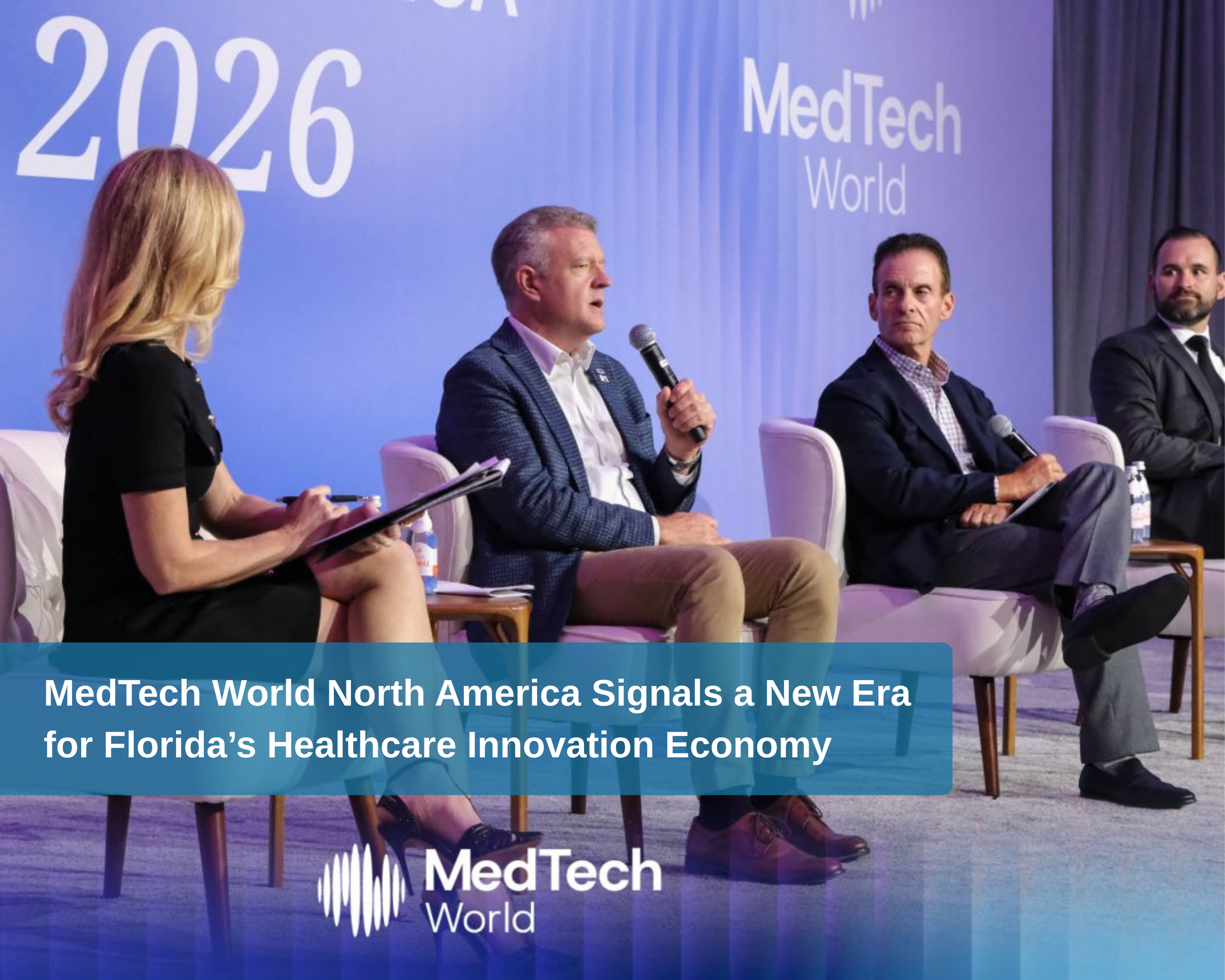 MedTech World North America Signals a New Era for Florida’s Healthcare Innovation Economy