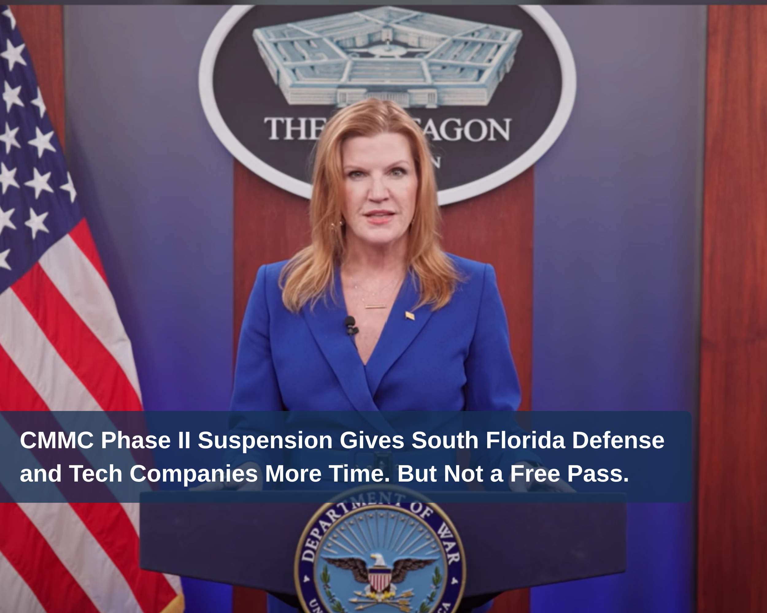 CMMC Phase II Suspension Gives South Florida Defense and Tech Companies More Time. But Not a Free Pass.