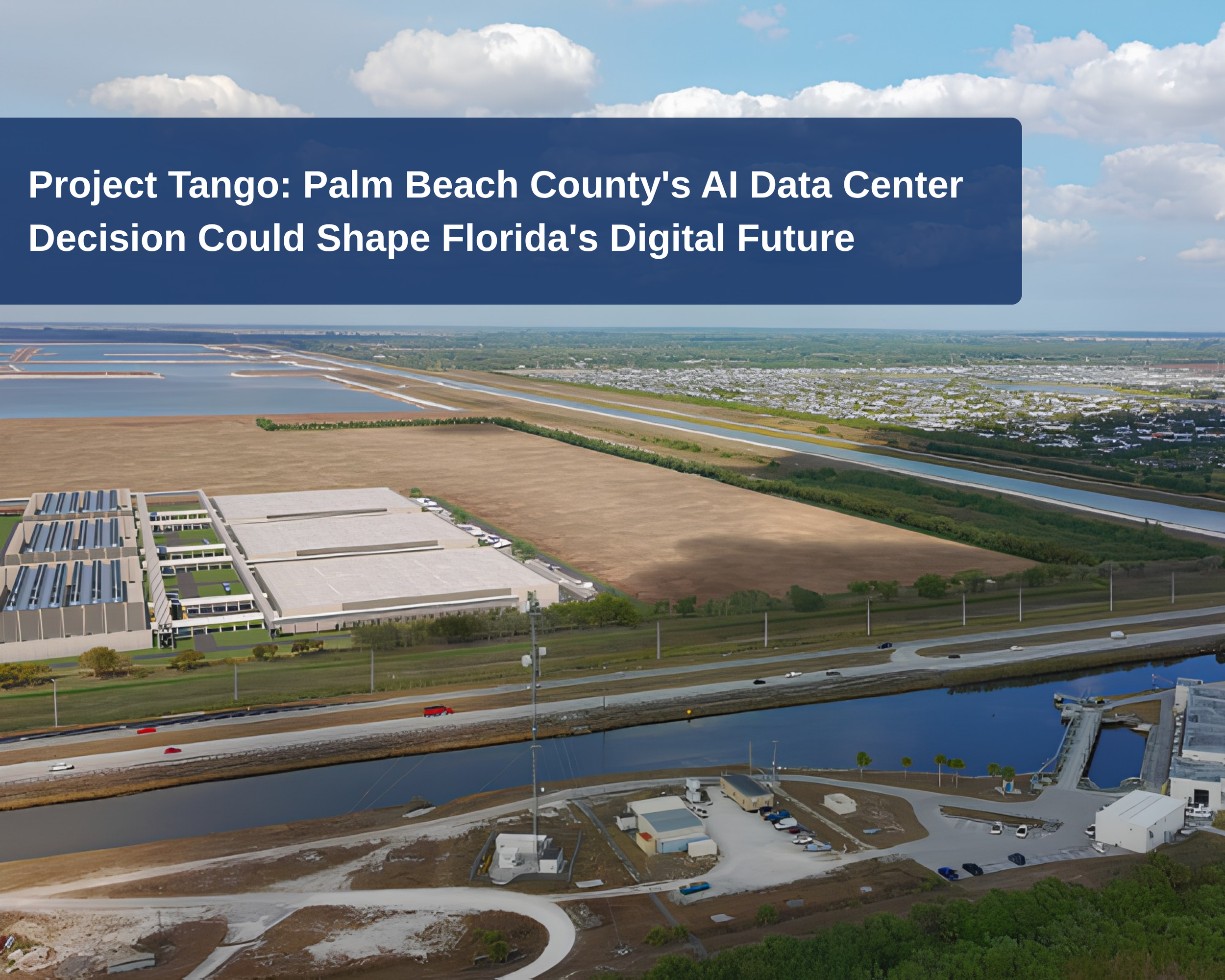 Project Tango: Palm Beach County's AI Data Center Decision Could Shape Florida's Digital Future