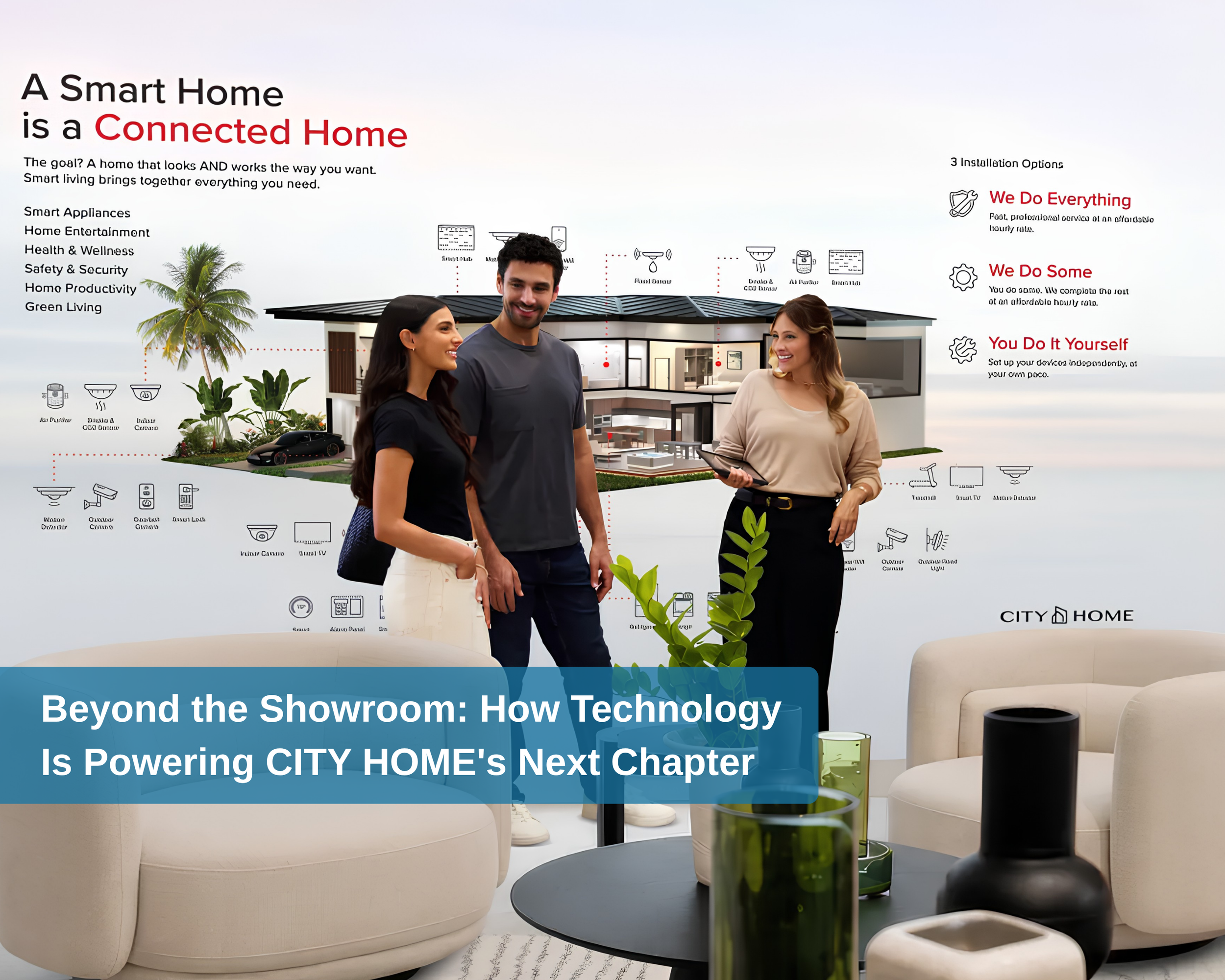 Connected Living: How CITY HOME Is Redefining the Home Experience