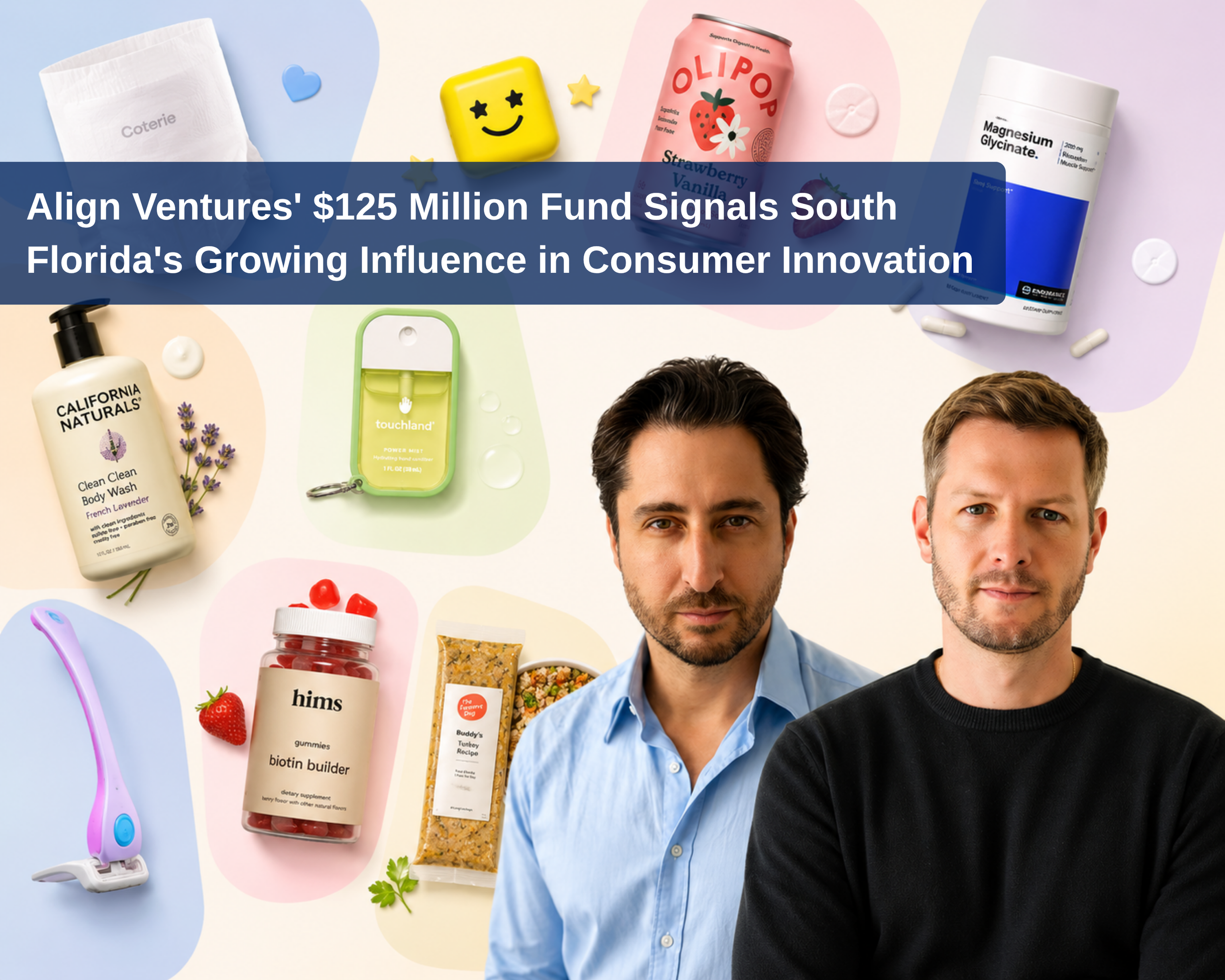Align Ventures' $125 Million Fund Signals South Florida's Growing Influence in Consumer Innovation