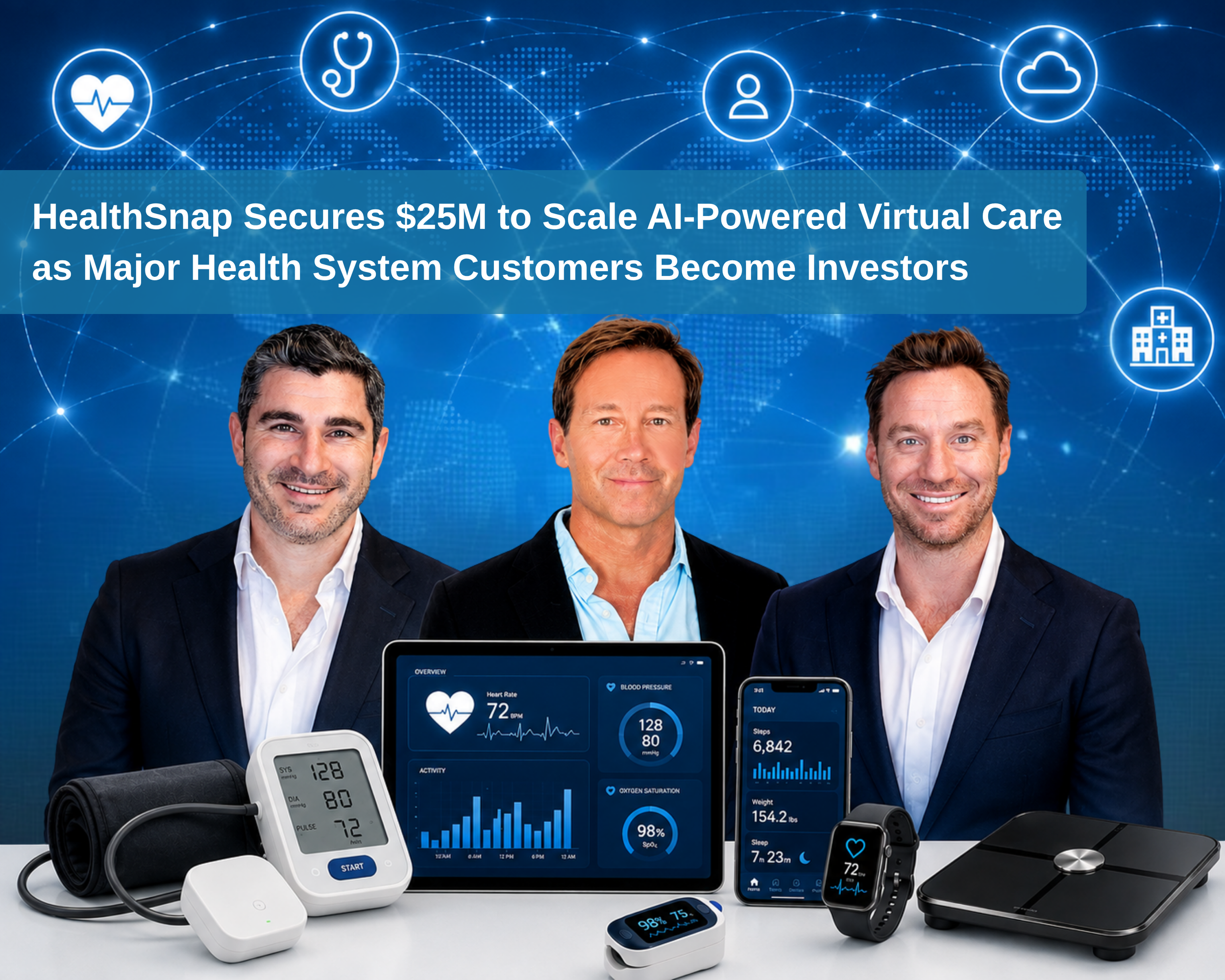 HealthSnap Secures $25M to Scale AI-Powered Virtual Care as Major Health System Customers Become Investors