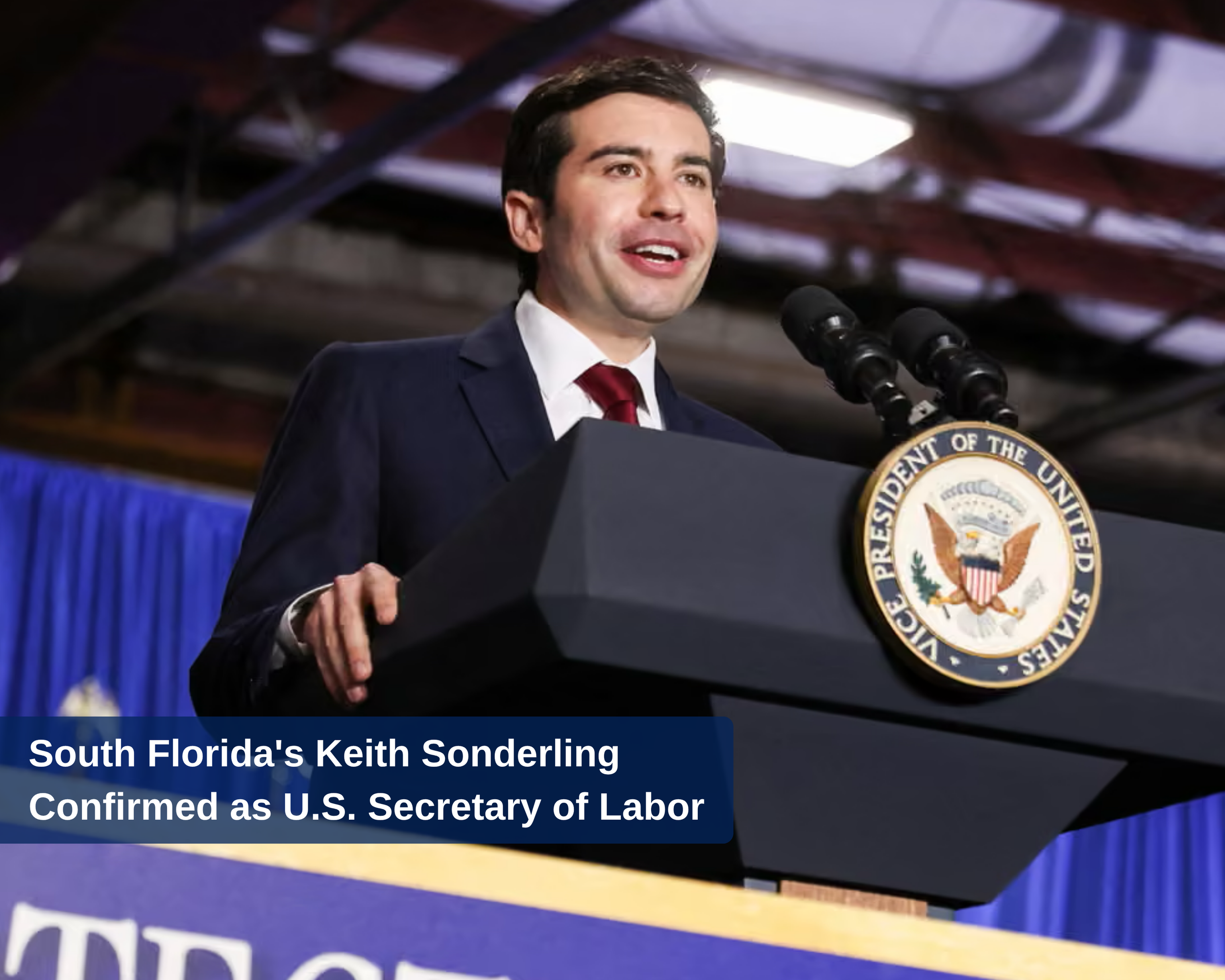 South Florida's Keith Sonderling Confirmed as U.S. Secretary of Labor