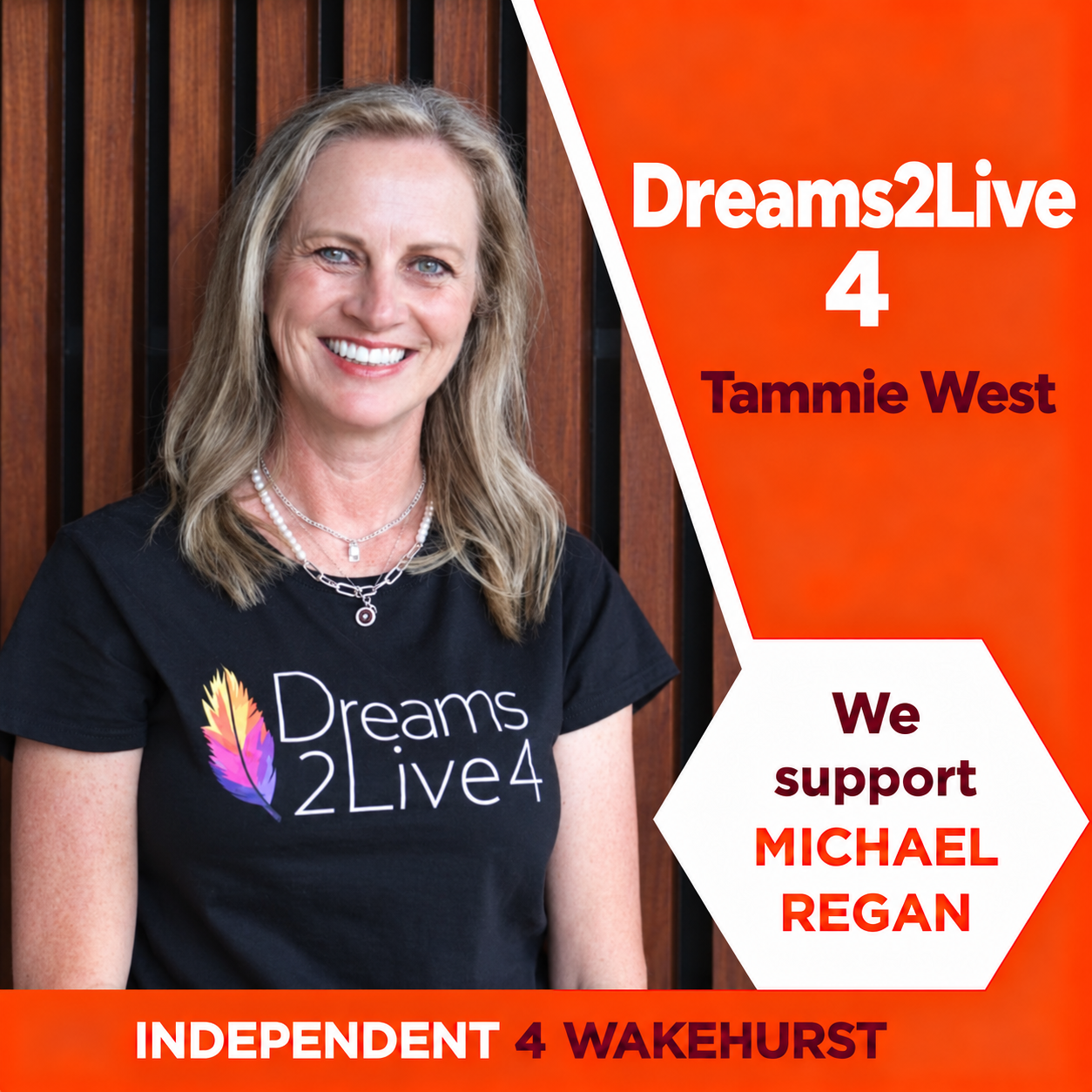 Smiling woman wearing a Dreams2Live4 shirt beside a campaign graphic supporting Michael Regan for Wakehurst.