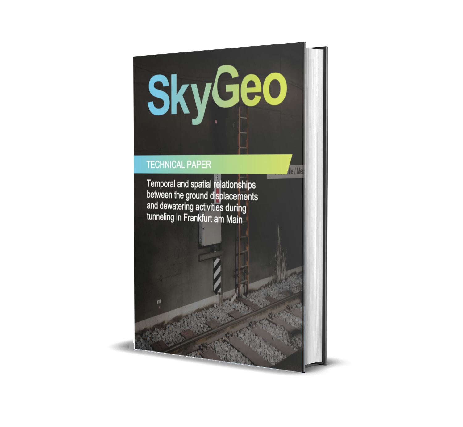 SkyGeo technical paper cover with a railway track and tunnel, focused on using InSAR to monitor tunnelling works and railway infrastructure stability.