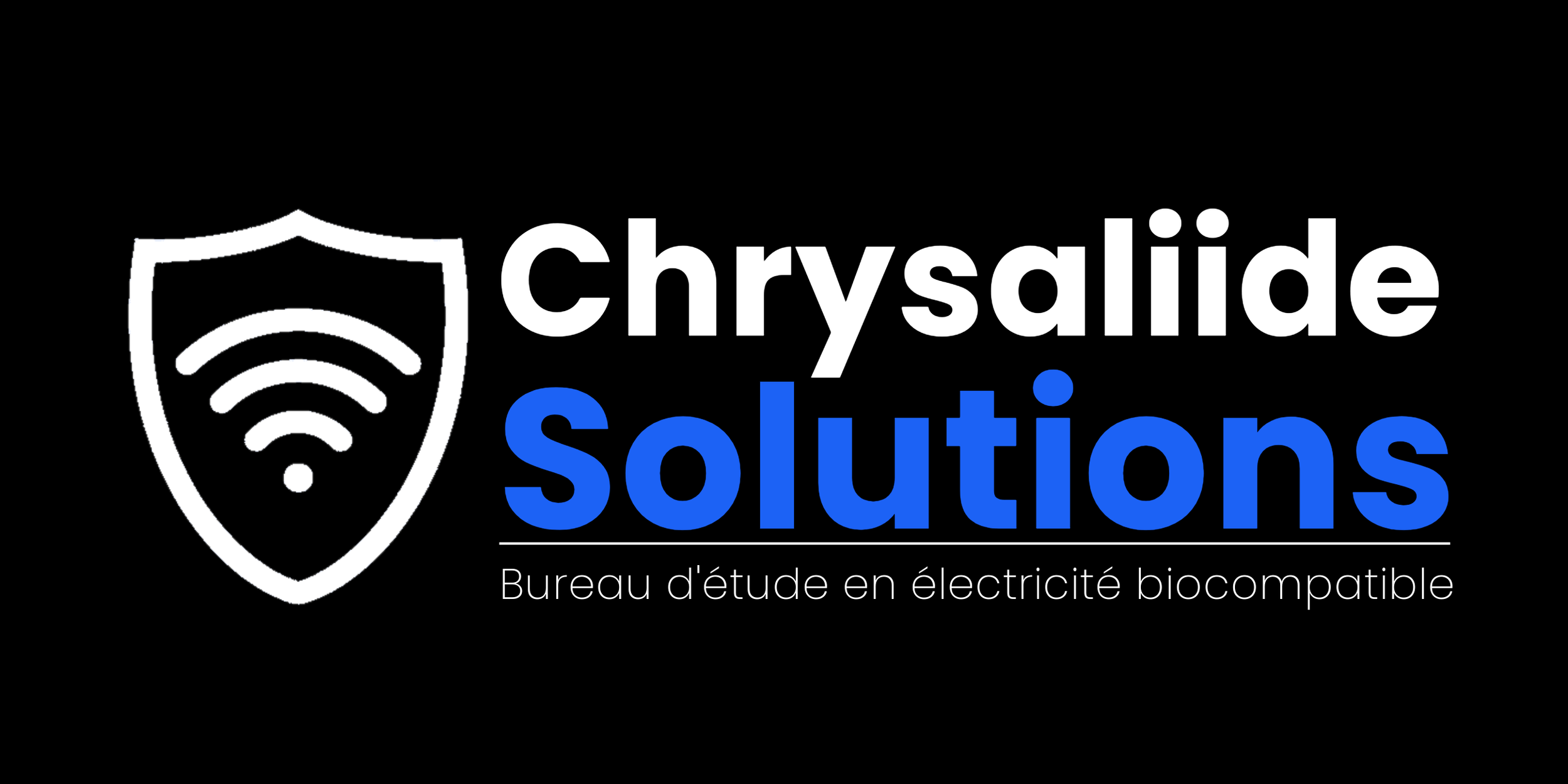 Logo de Chrysalide Solutions avec un bouclier et des ondes Wi-Fi, texte "Chrysalide Solutions", sous-titre "Bureau d'étude en électricité biocompatible" sur fond noir.