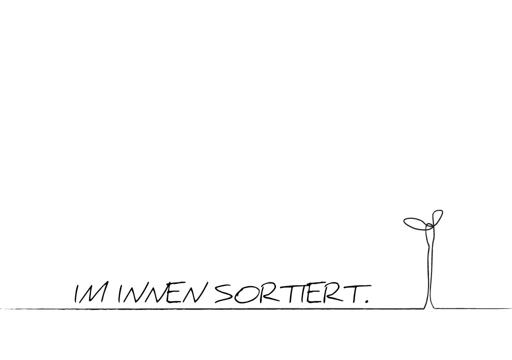 Ein minimalistisches, handgezeichnetes Bild mit einer kleinen Pflanze auf der rechten Seite und dem deutschen Text "IM INNEN SORTERT" am unteren Rand.